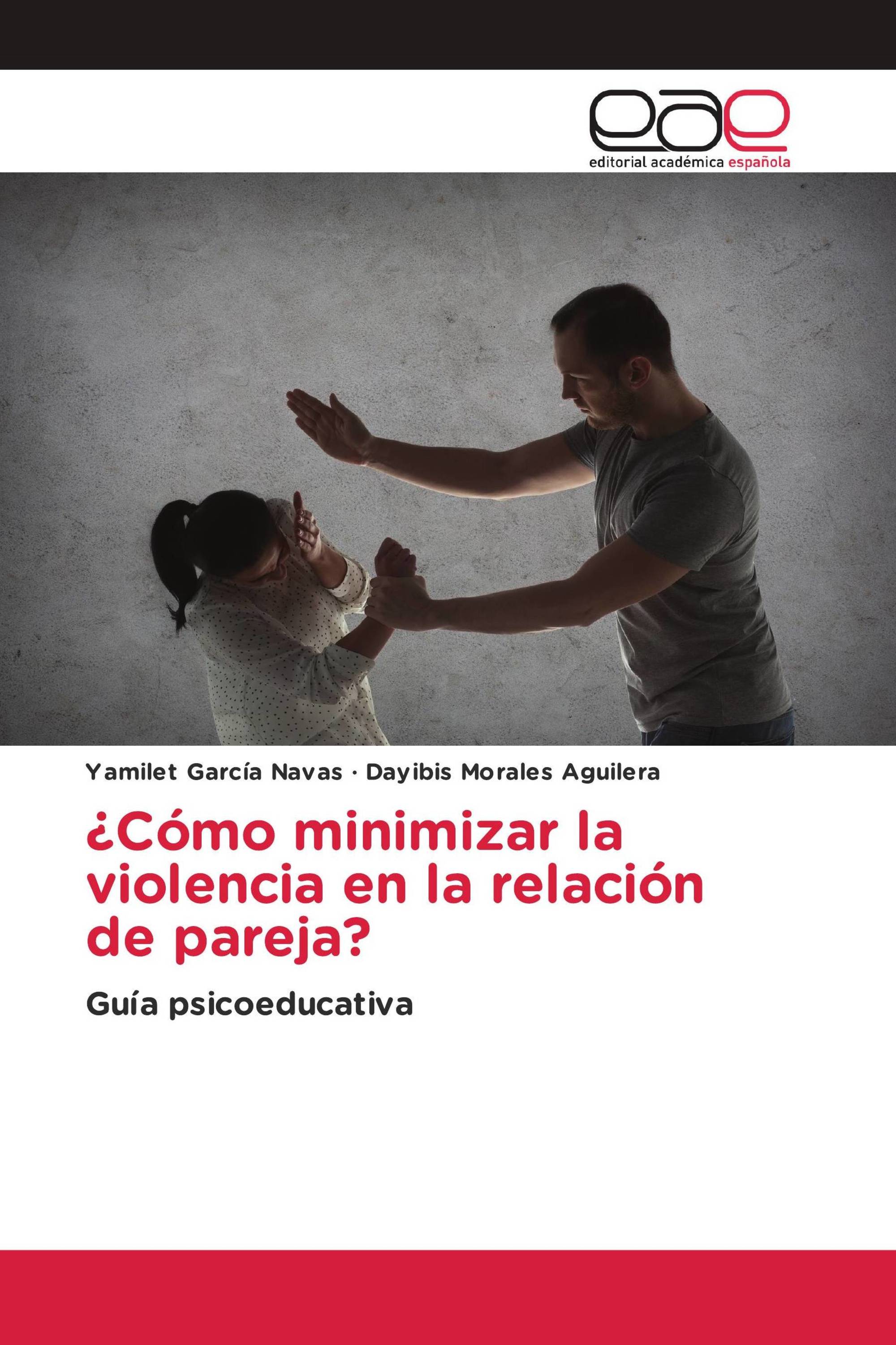 ¿Cómo minimizar la violencia en la relación de pareja?