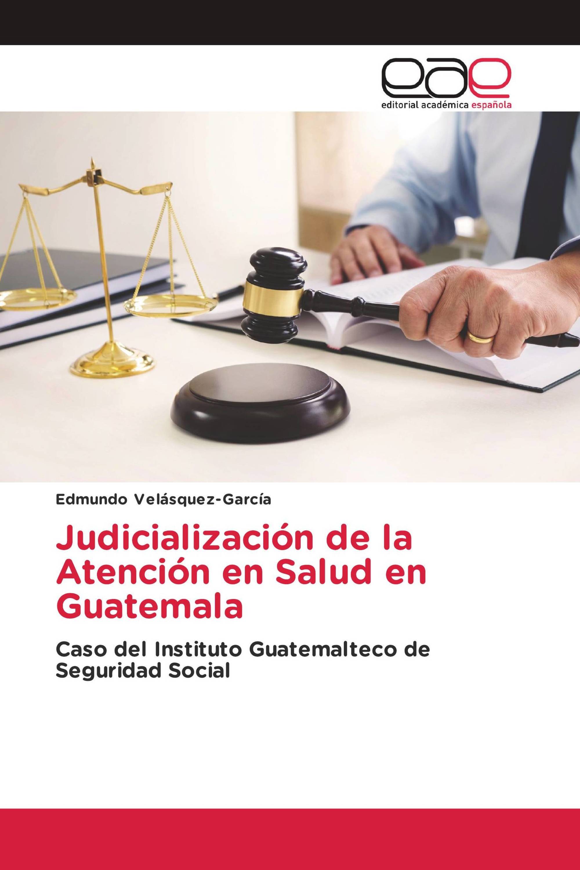 Judicialización de la Atención en Salud en Guatemala