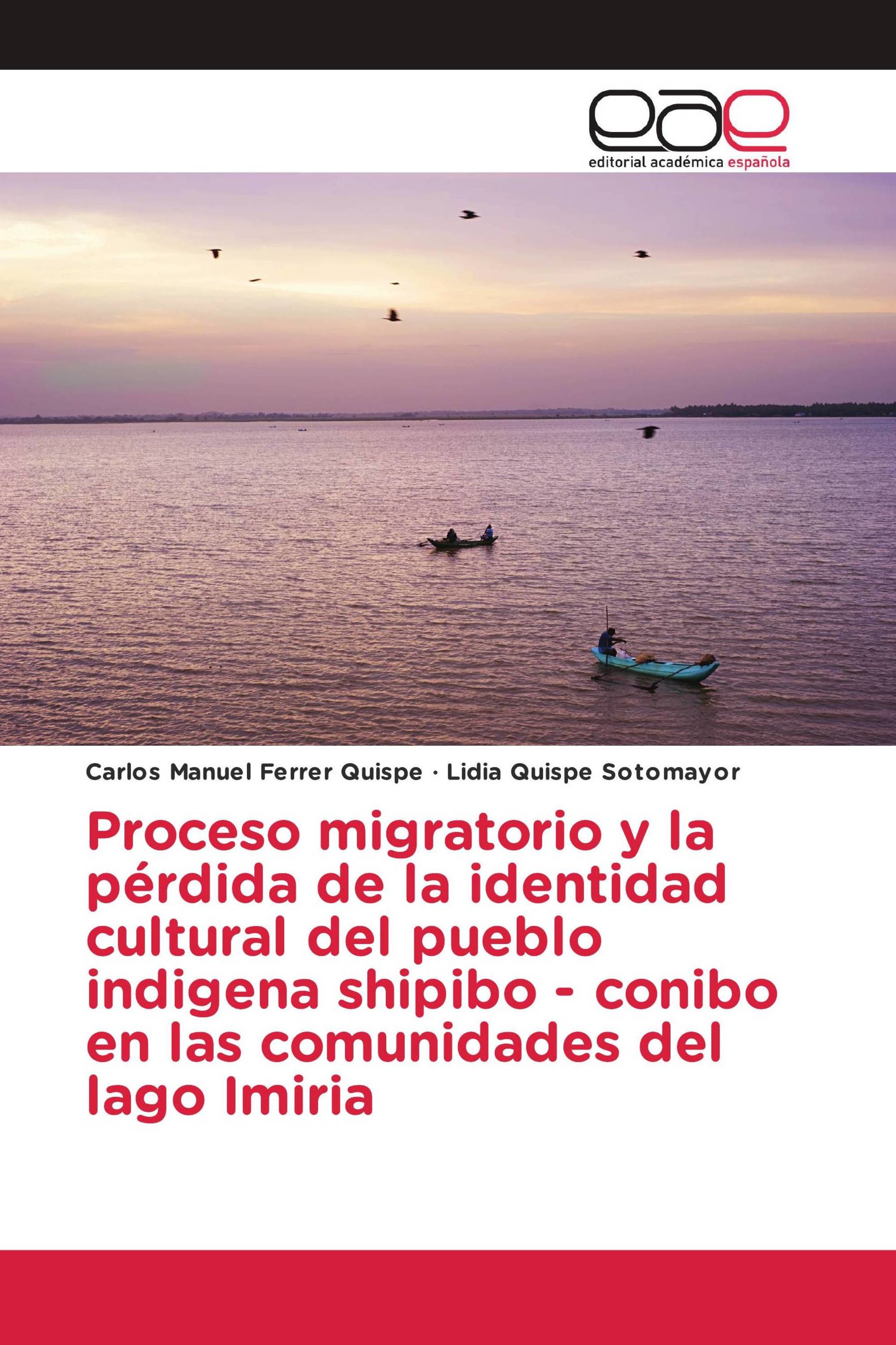 Proceso migratorio y la pérdida de la identidad cultural del pueblo indigena shipibo - conibo en las comunidades del lago Imiria