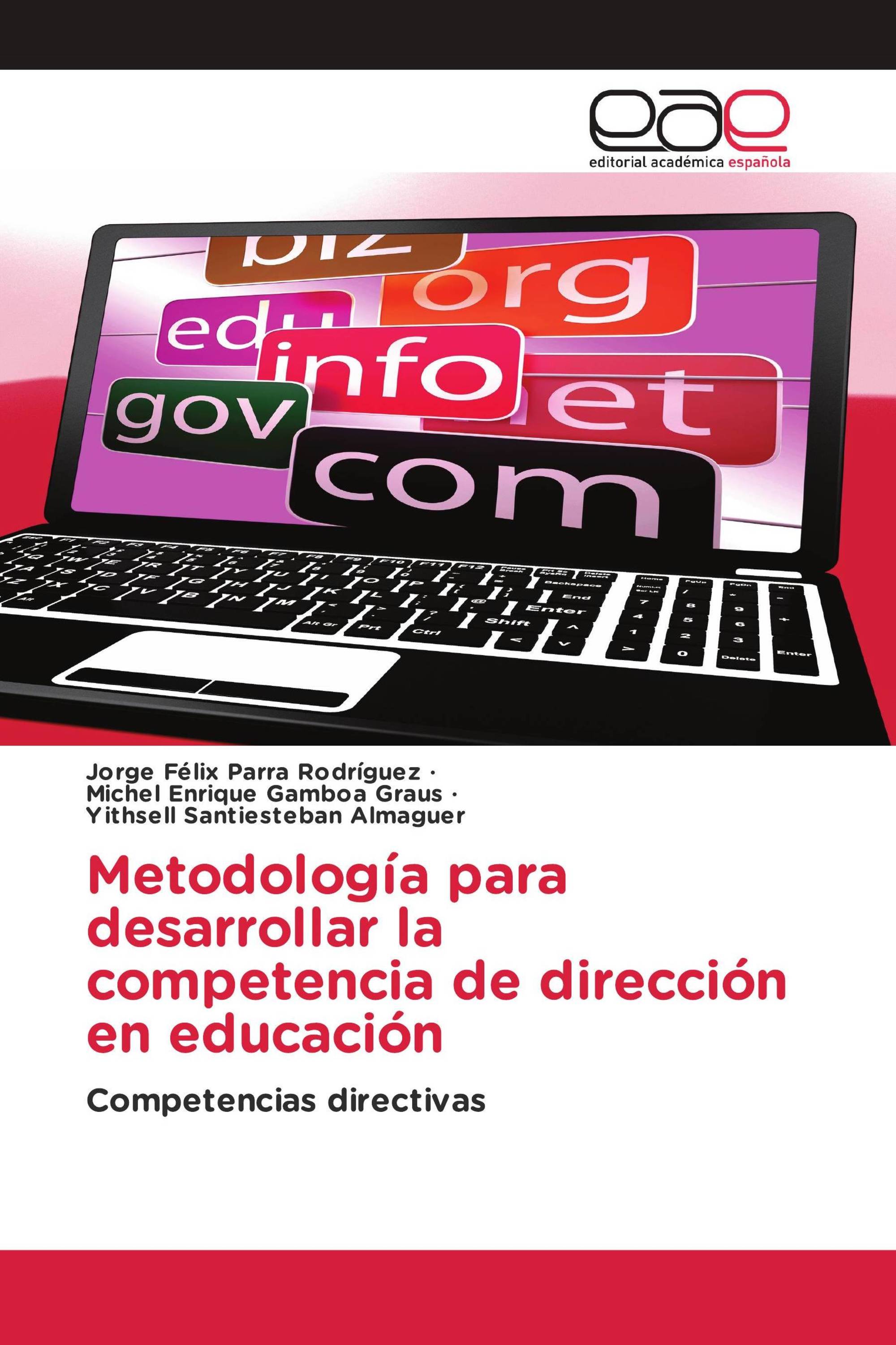 Metodología para desarrollar la competencia de dirección en educación