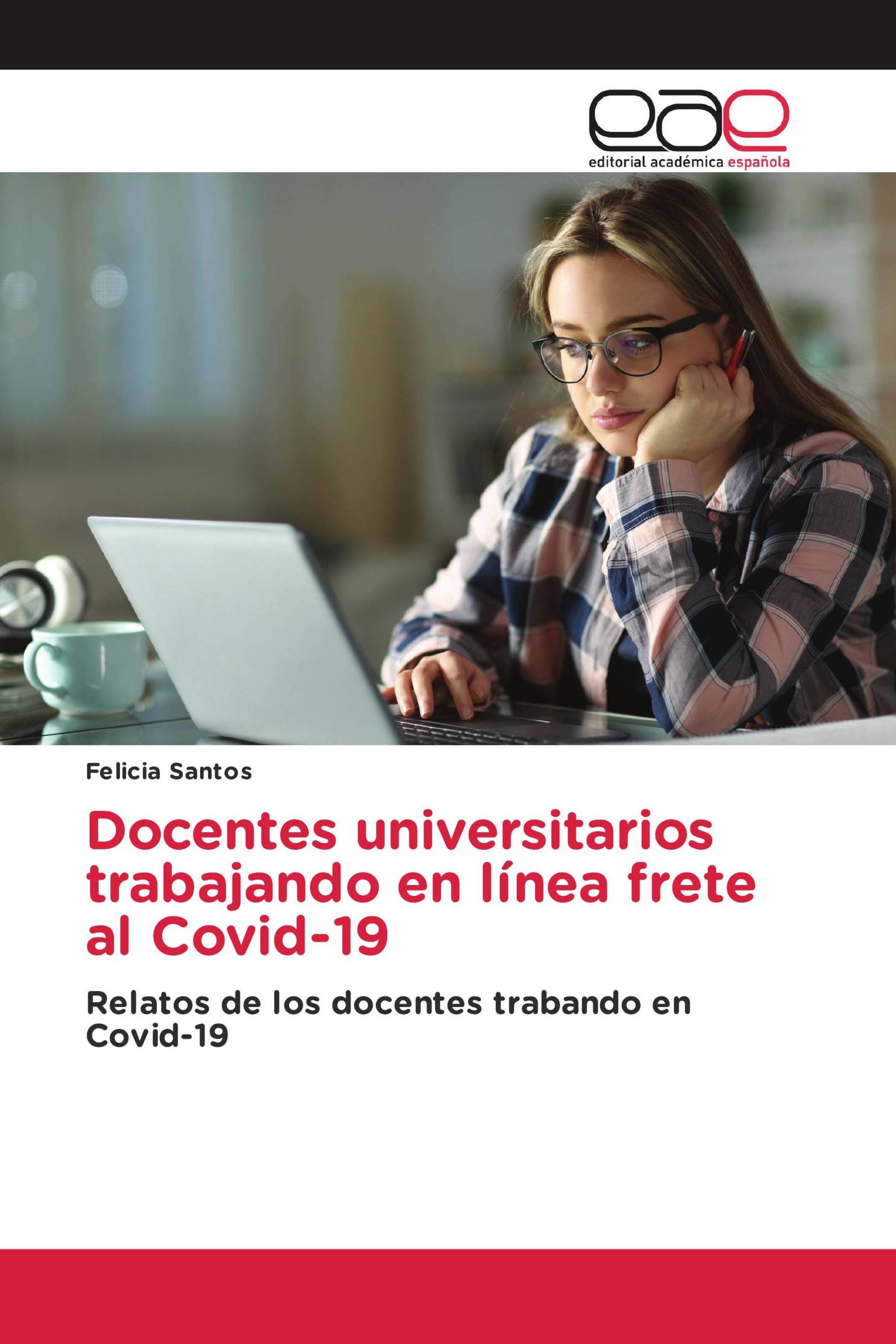 Docentes universitarios trabajando en línea frete al Covid-19