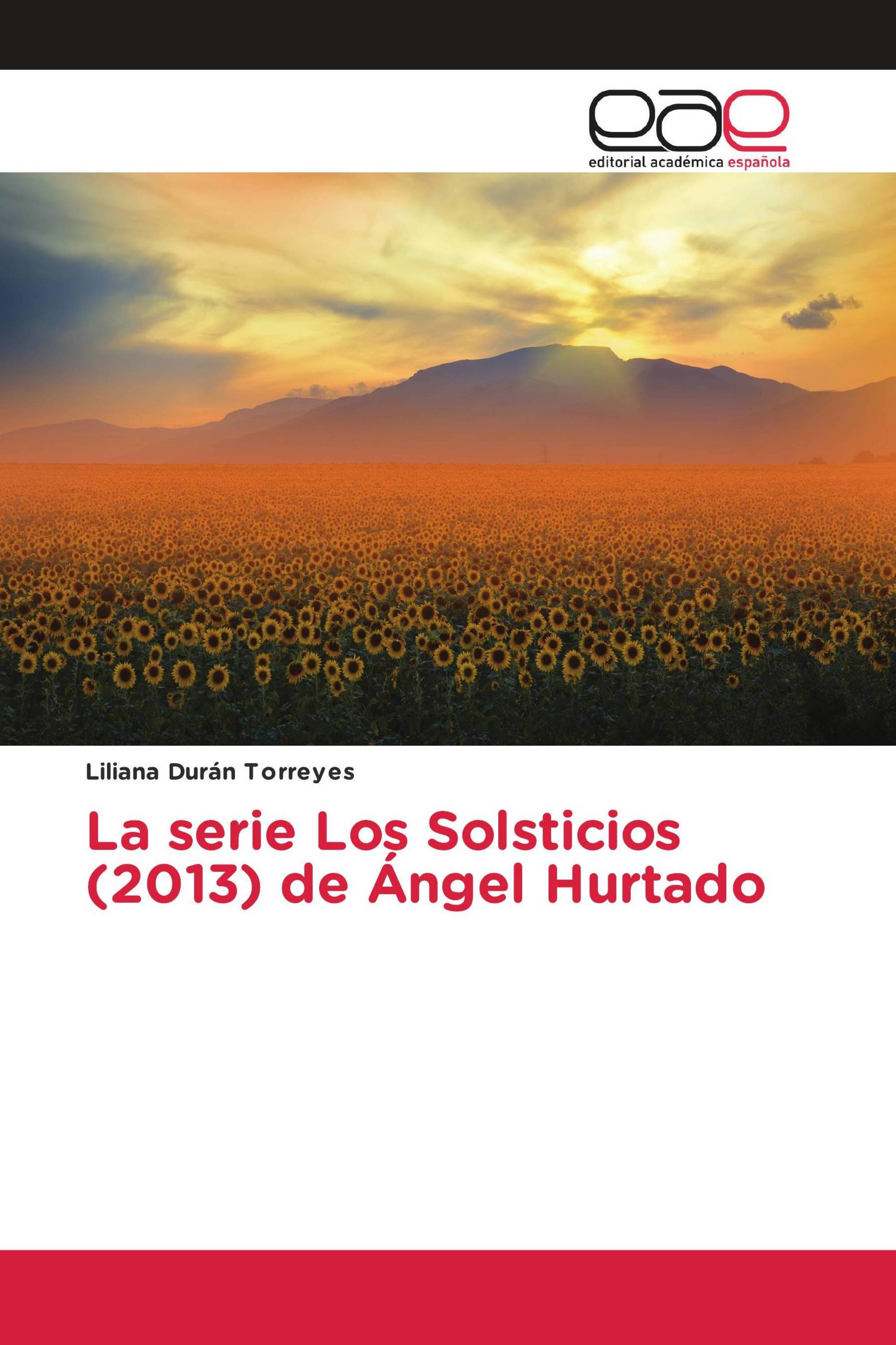 La serie Los Solsticios (2013) de Ángel Hurtado