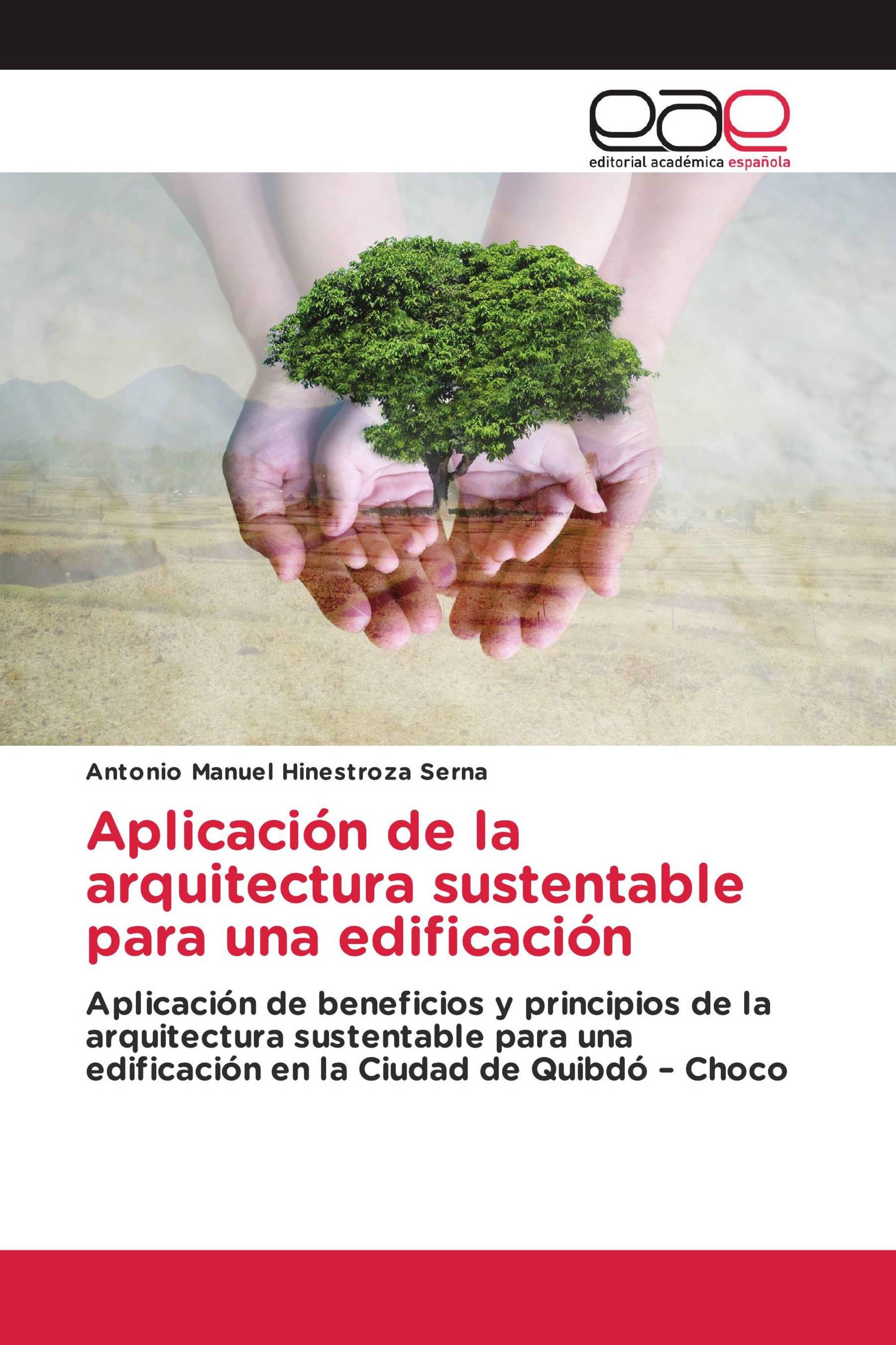 Aplicación de la arquitectura sustentable para una edificación