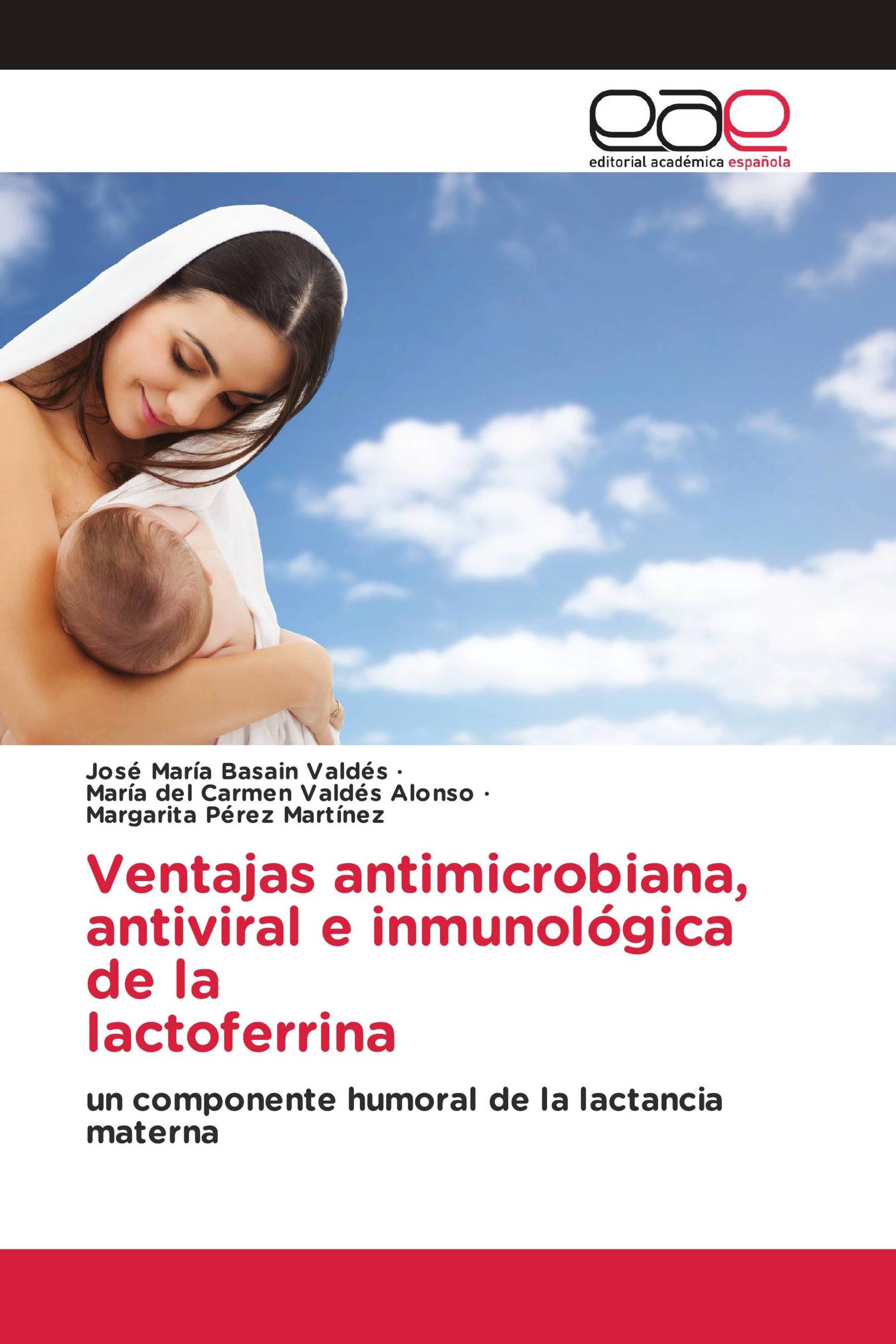 Ventajas antimicrobiana, antiviral e inmunológica de la lactoferrina