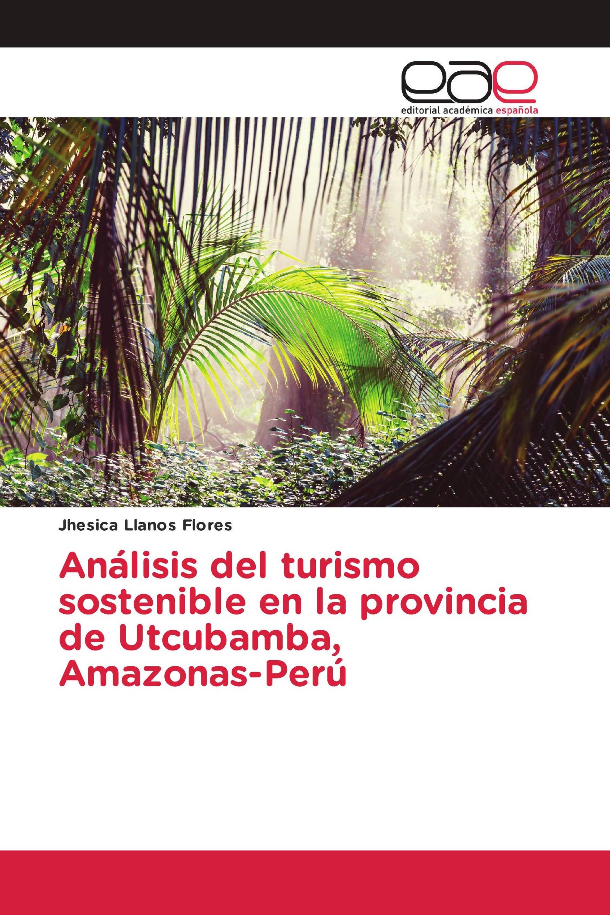 Análisis del turismo sostenible en la provincia de Utcubamba, Amazonas-Perú