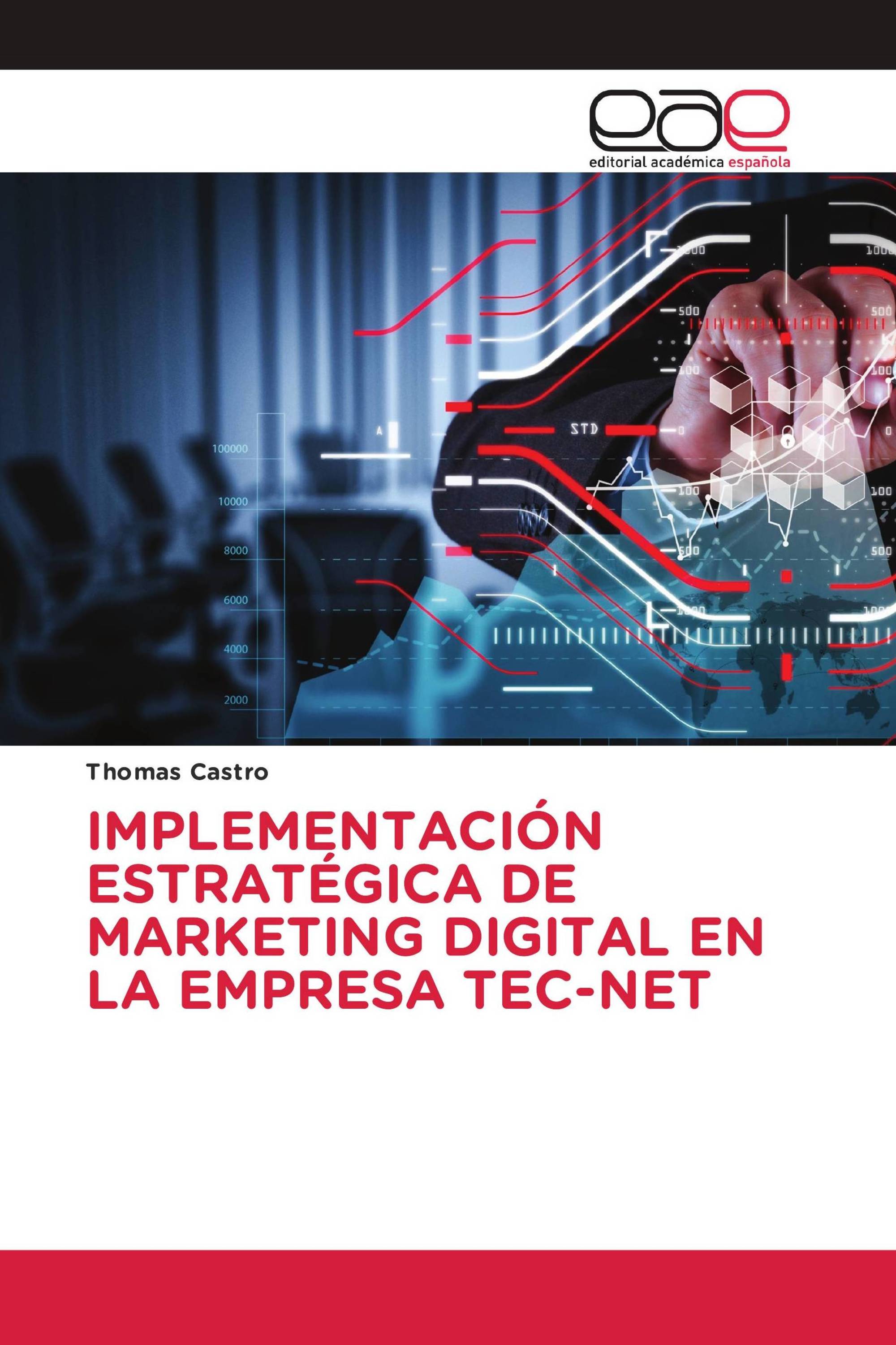 IMPLEMENTACIÓN ESTRATÉGICA DE MARKETING DIGITAL EN LA EMPRESA TEC-NET