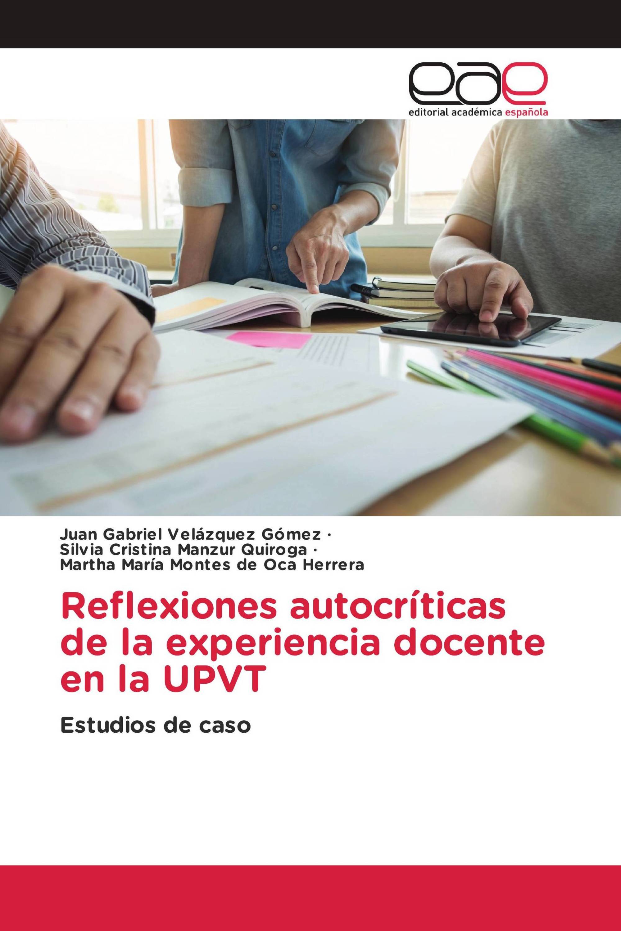 Reflexiones autocríticas de la experiencia docente en la UPVT