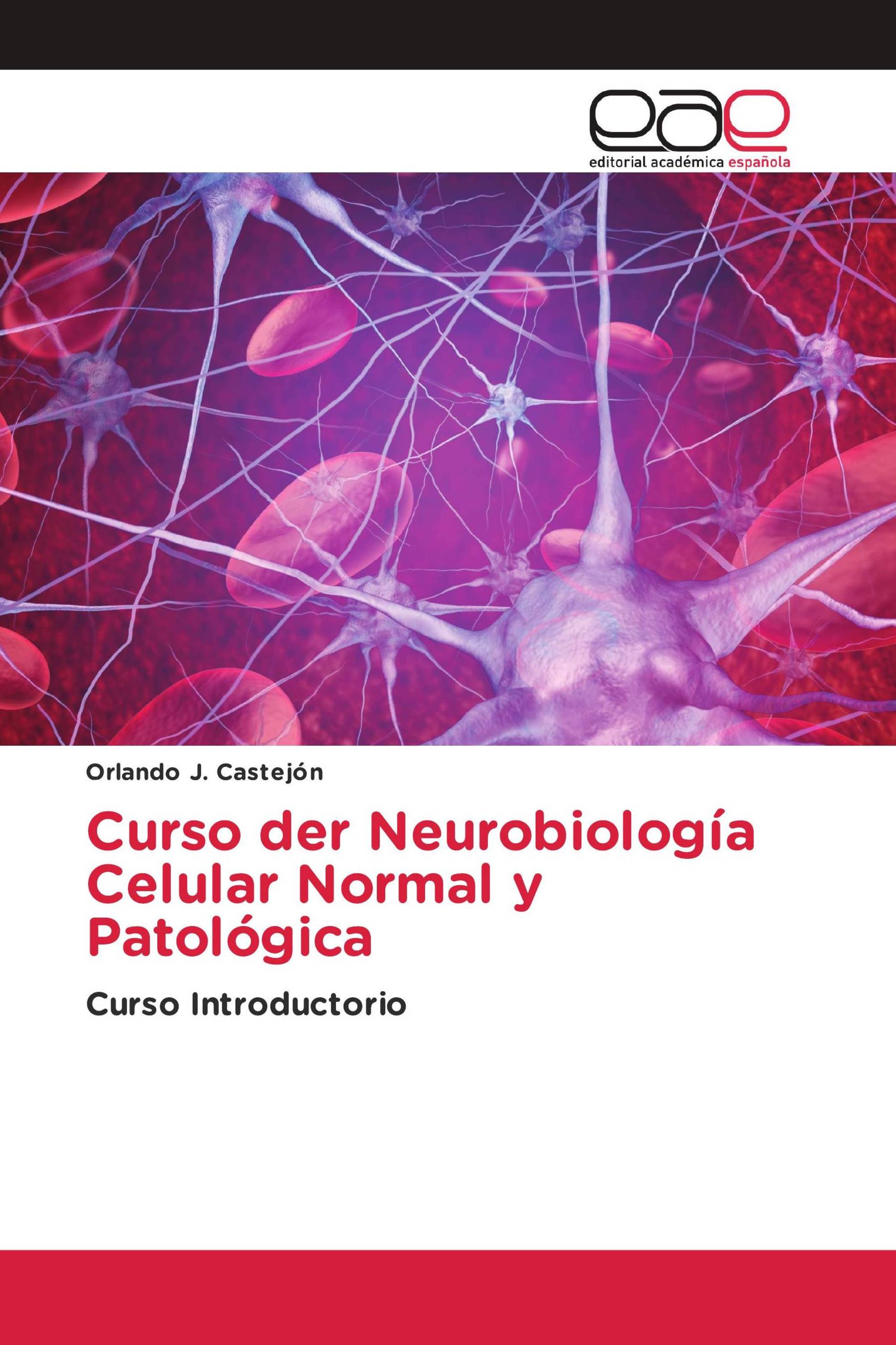 Curso der Neurobiología Celular Normal y Patológica