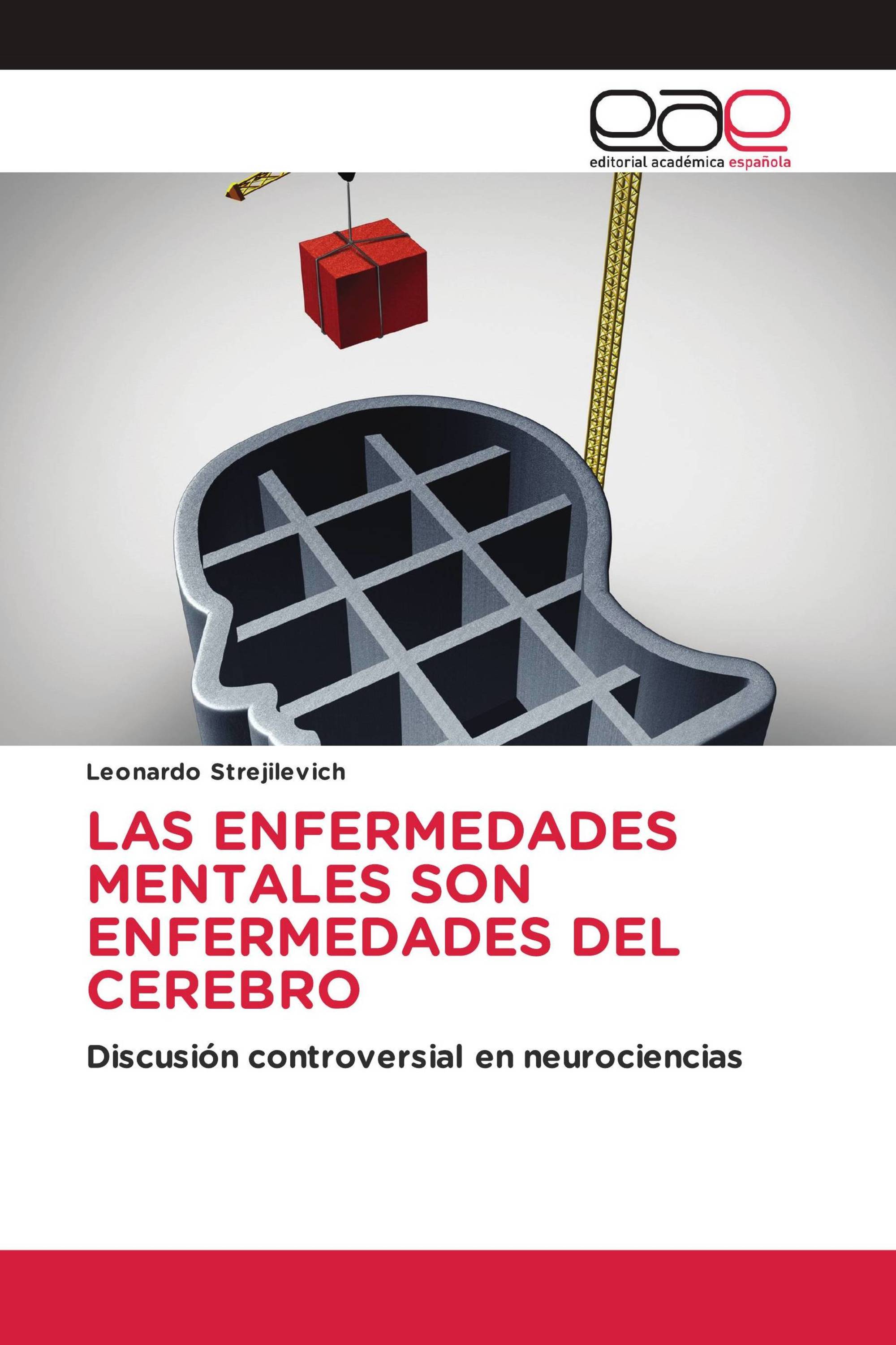 LAS ENFERMEDADES MENTALES SON ENFERMEDADES DEL CEREBRO