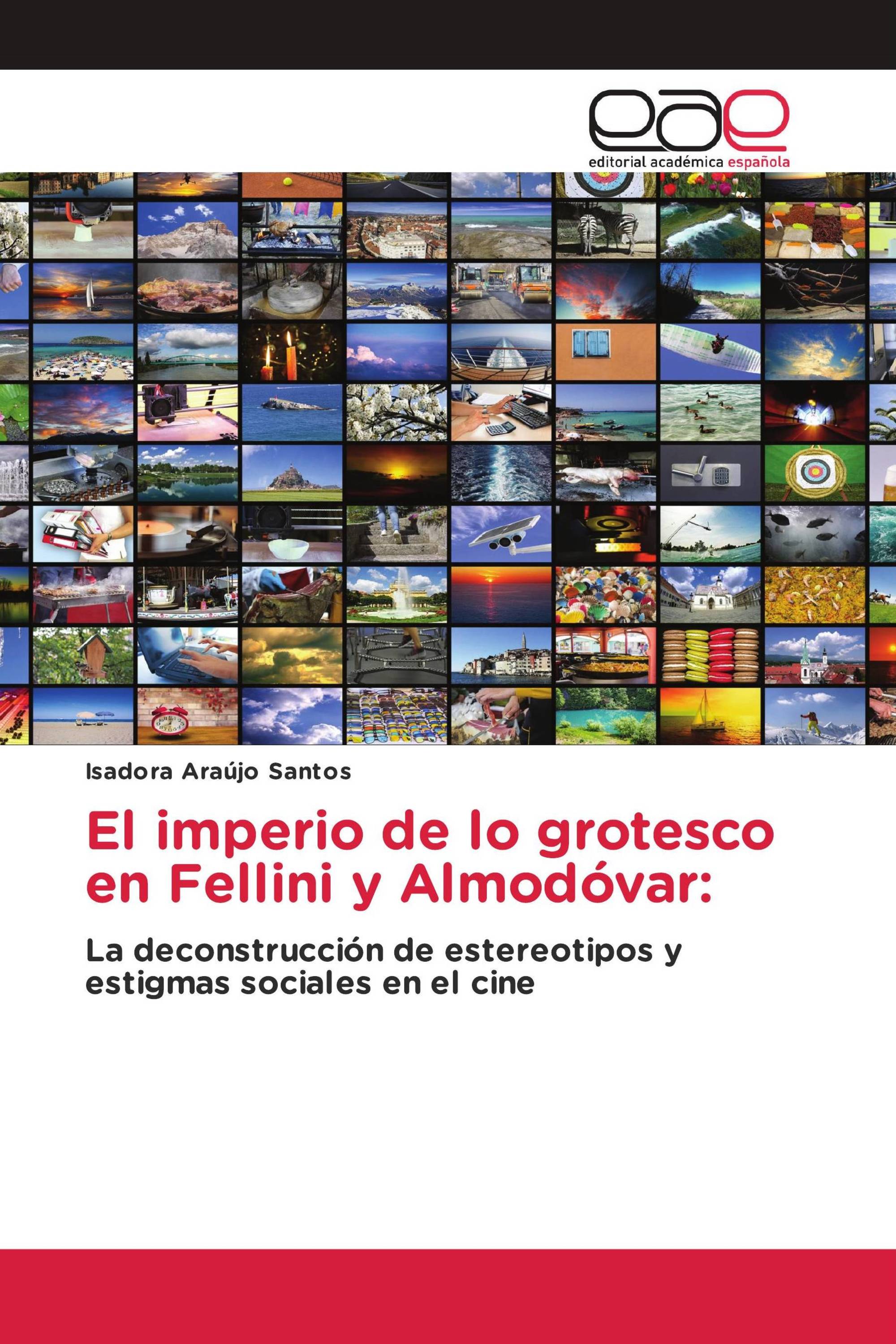 El imperio de lo grotesco en Fellini y Almodóvar: