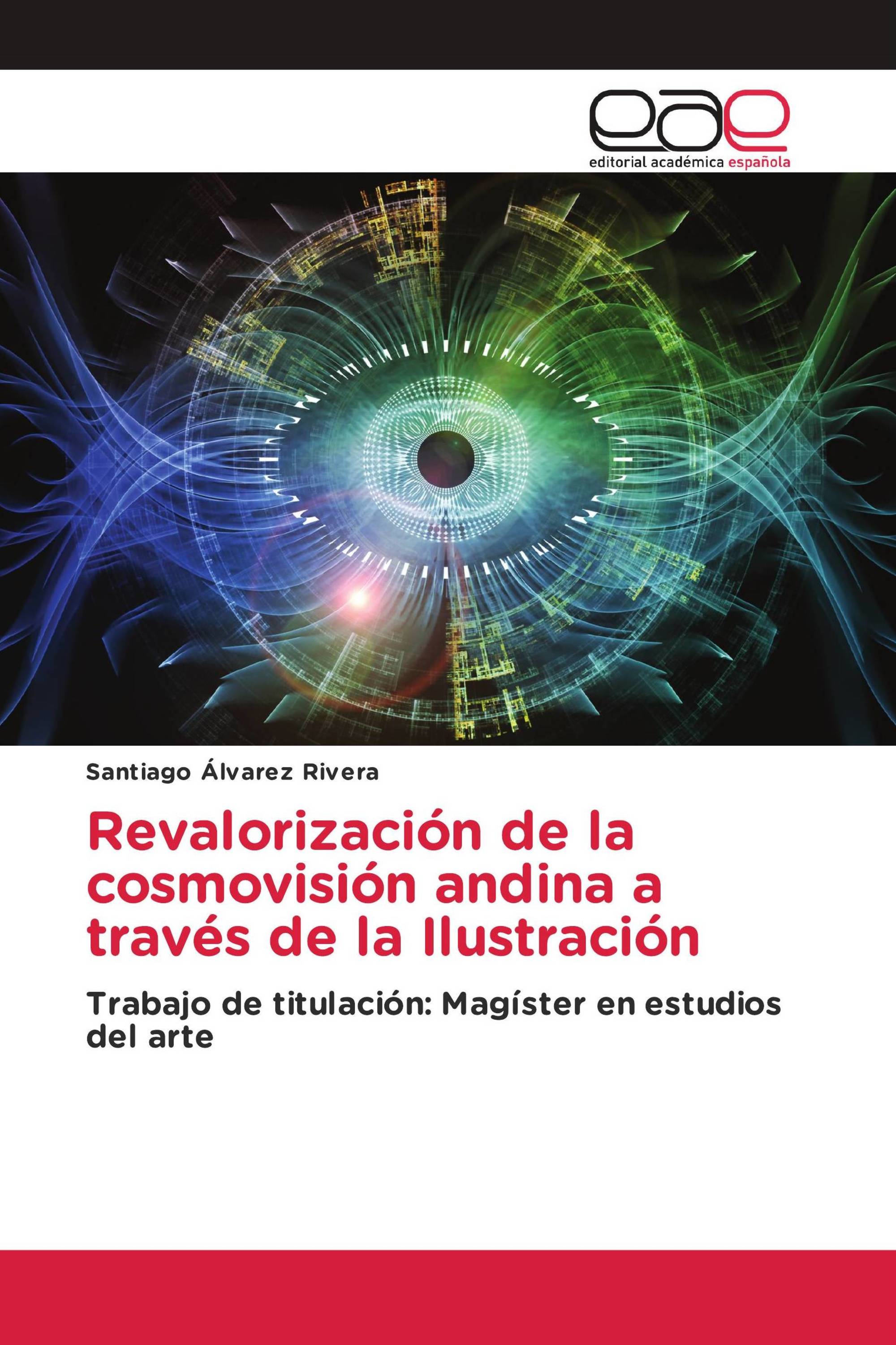 Revalorización de la cosmovisión andina a través de la Ilustración