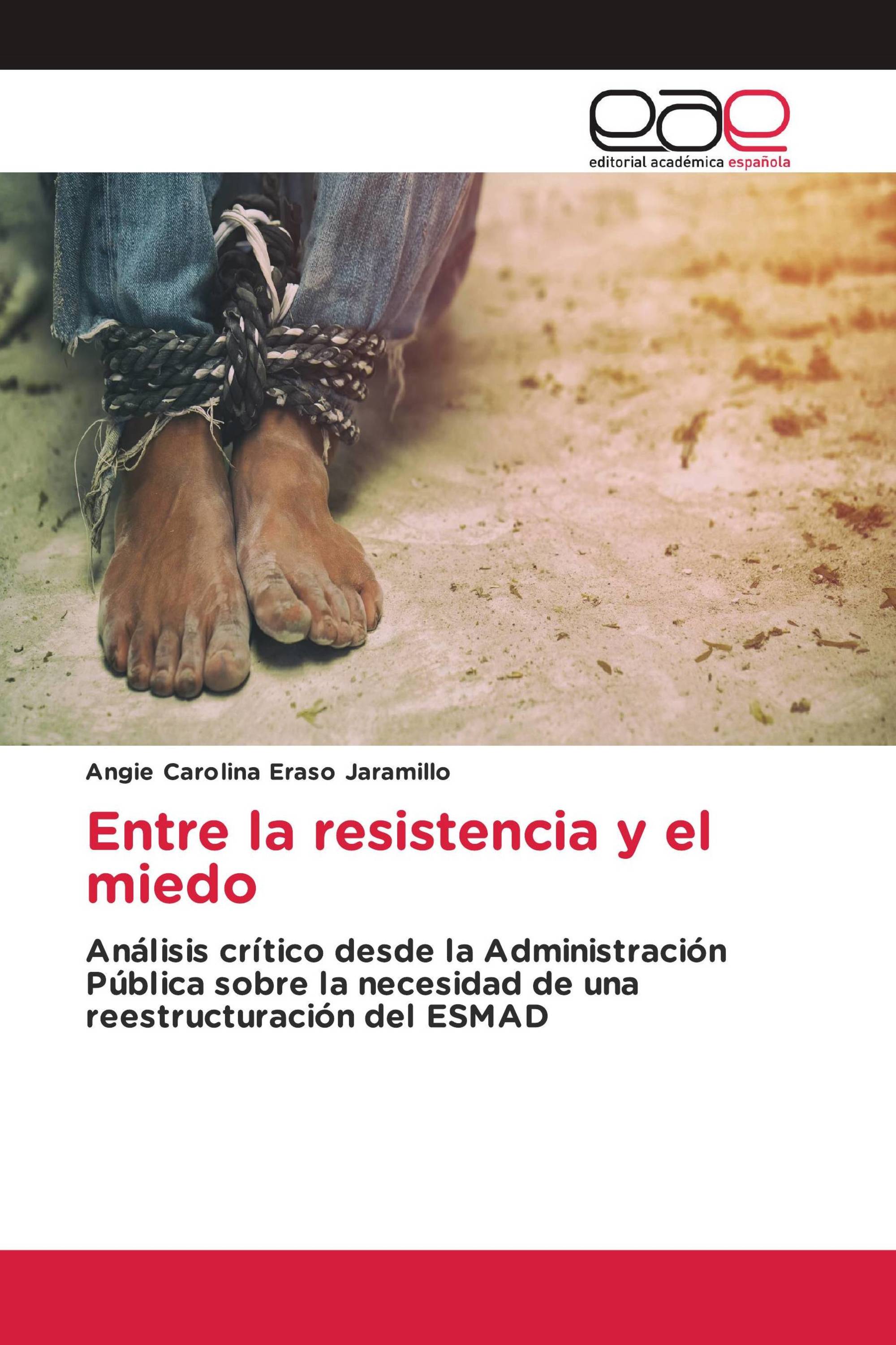 Entre la resistencia y el miedo