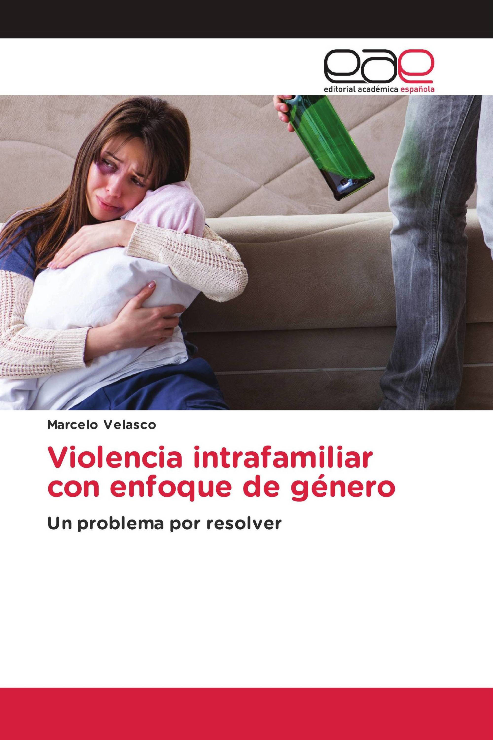 Violencia intrafamiliar con enfoque de género