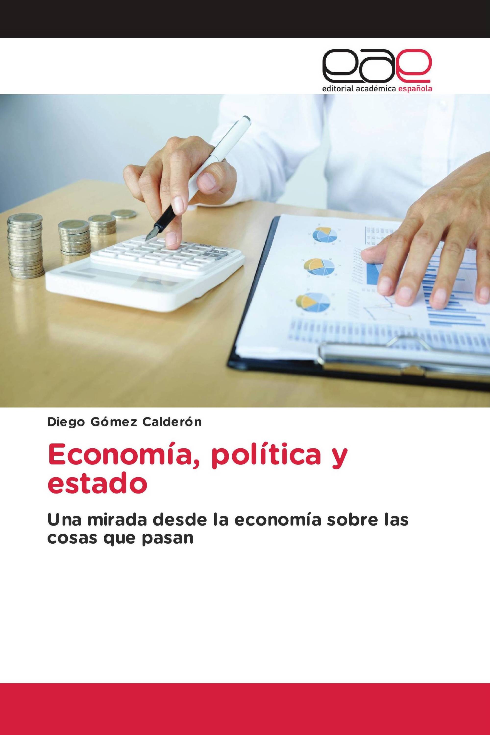 Economía, política y estado