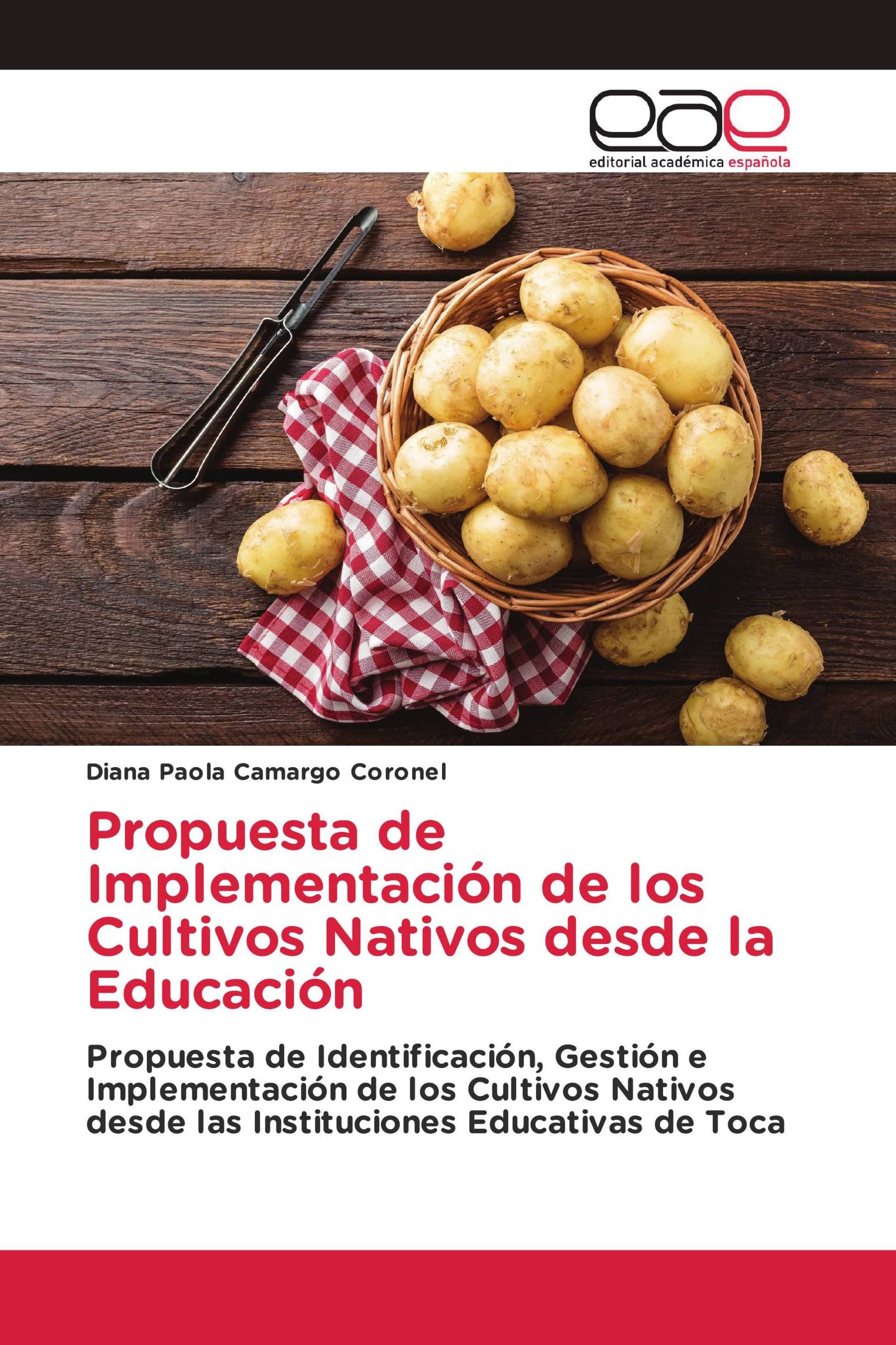 Propuesta de Implementación de los Cultivos Nativos desde la Educación