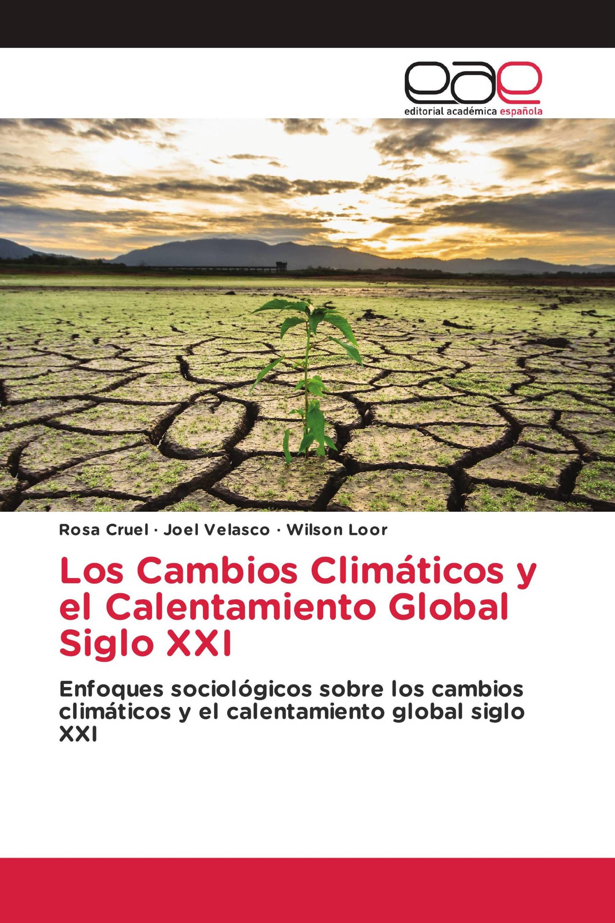 Los Cambios Climáticos y el Calentamiento Global Siglo XXI