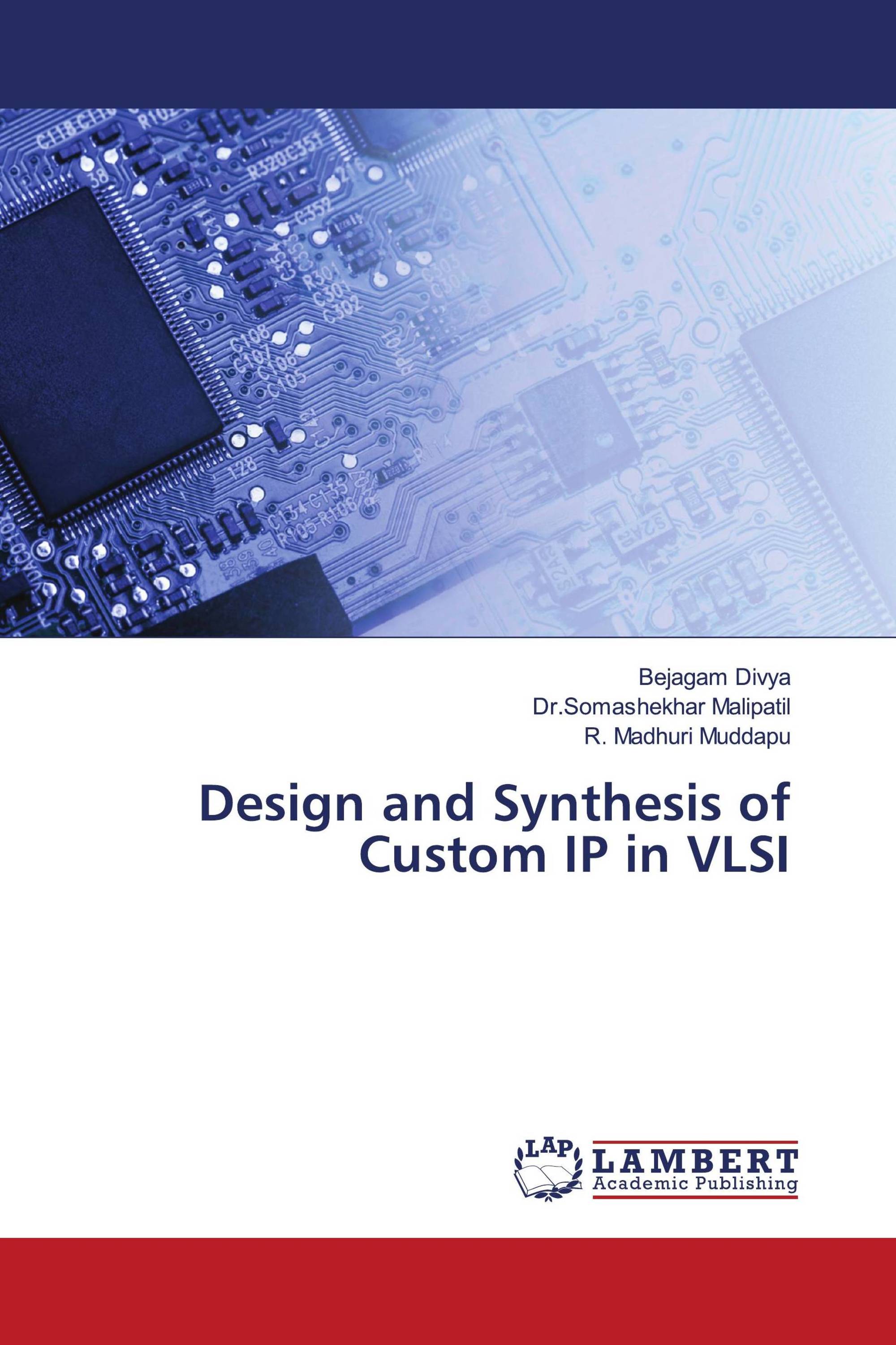 Design and Synthesis of Custom IP in VLSI