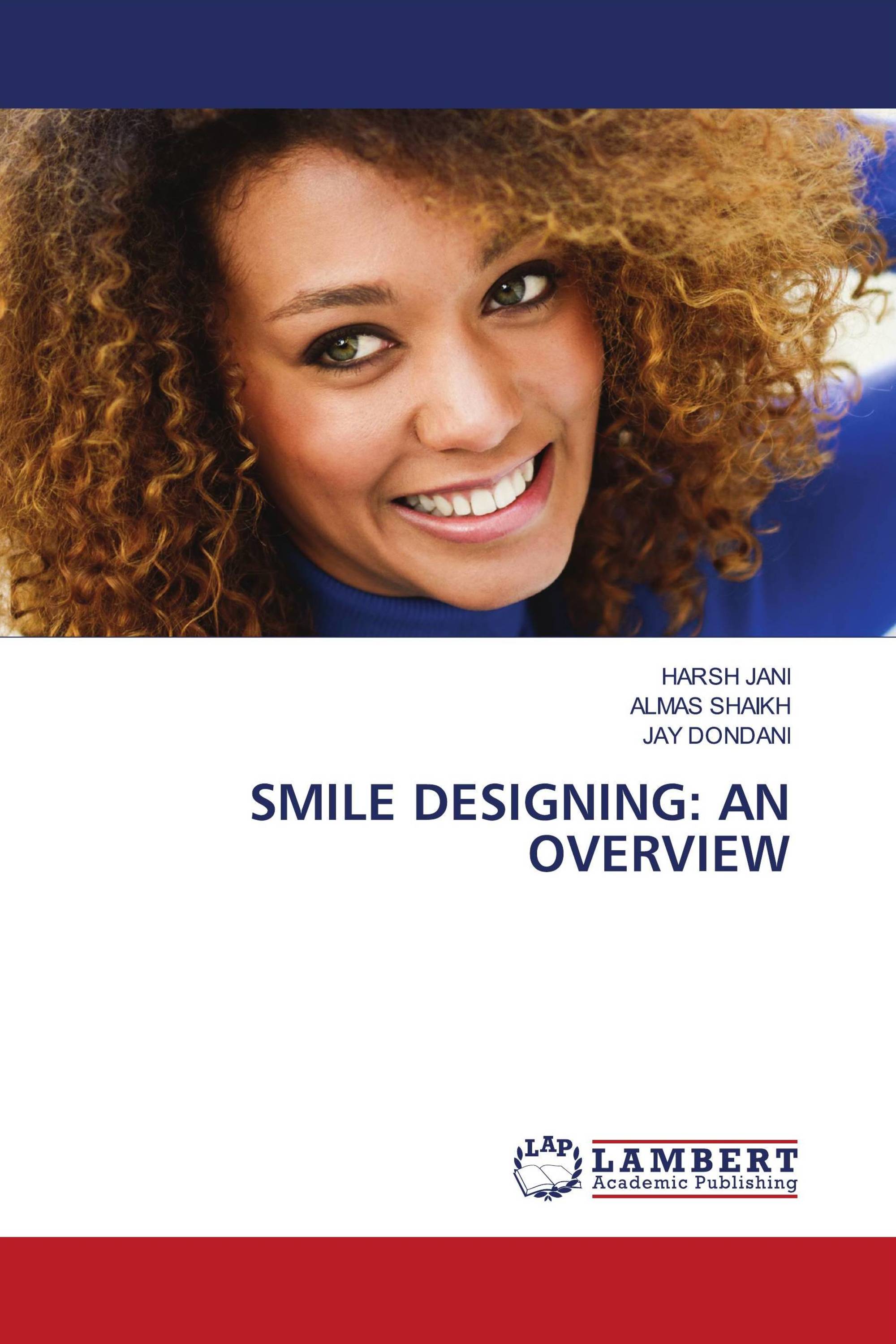 SMILE DESIGNING: AN OVERVIEW