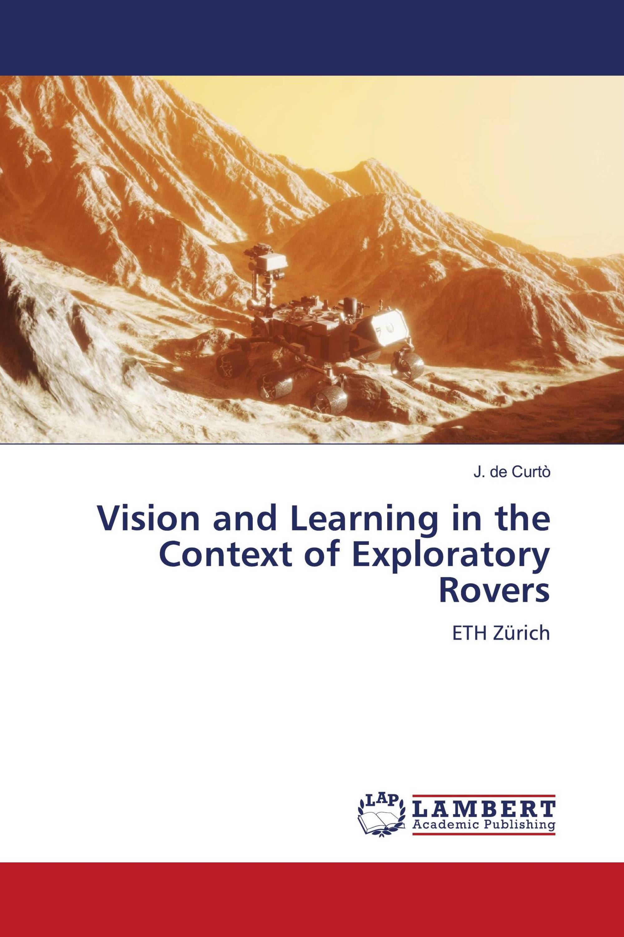Vision and Learning in the Context of Exploratory Rovers