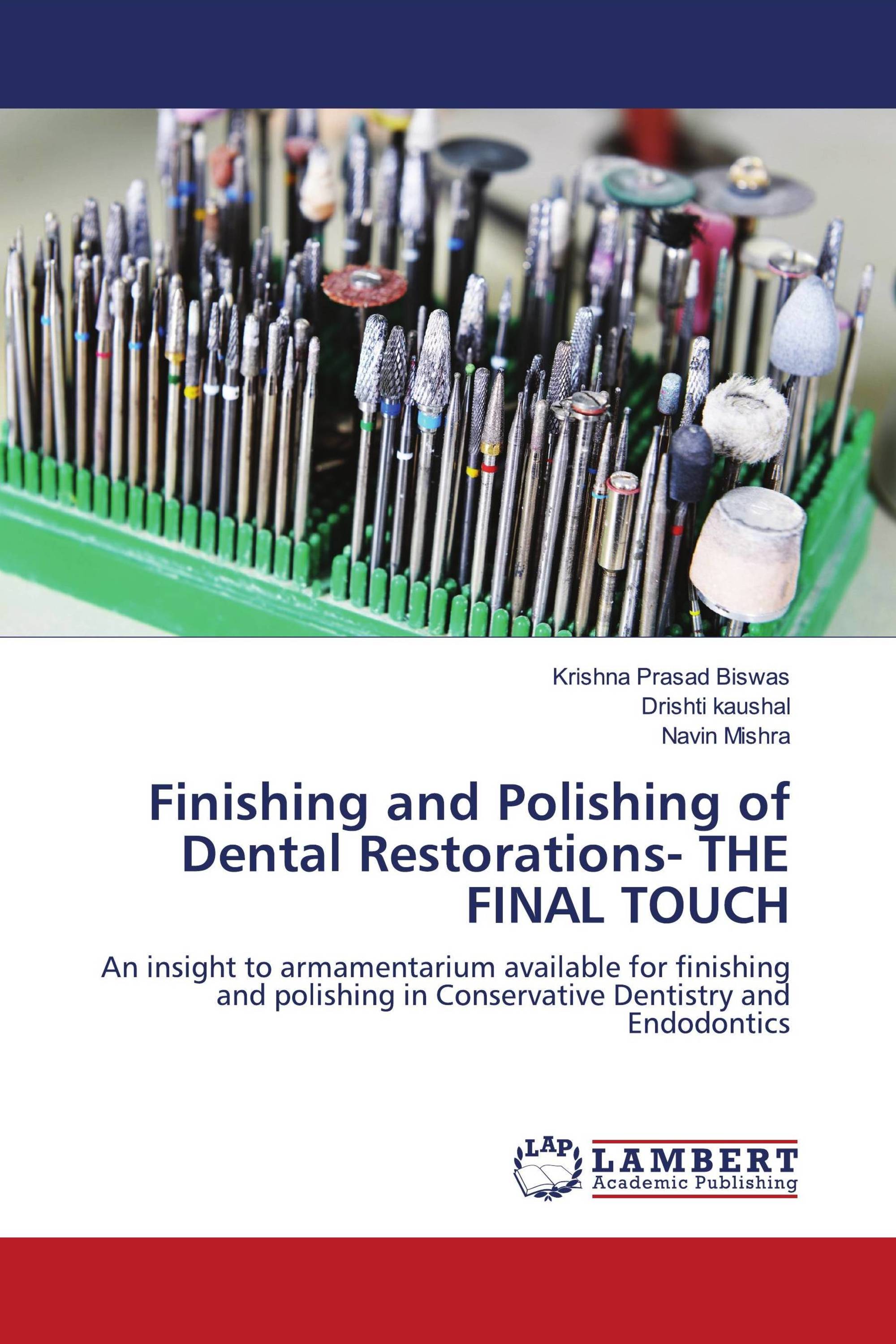 Finishing and Polishing of Dental Restorations THE FINAL TOUCH / 9786203924961