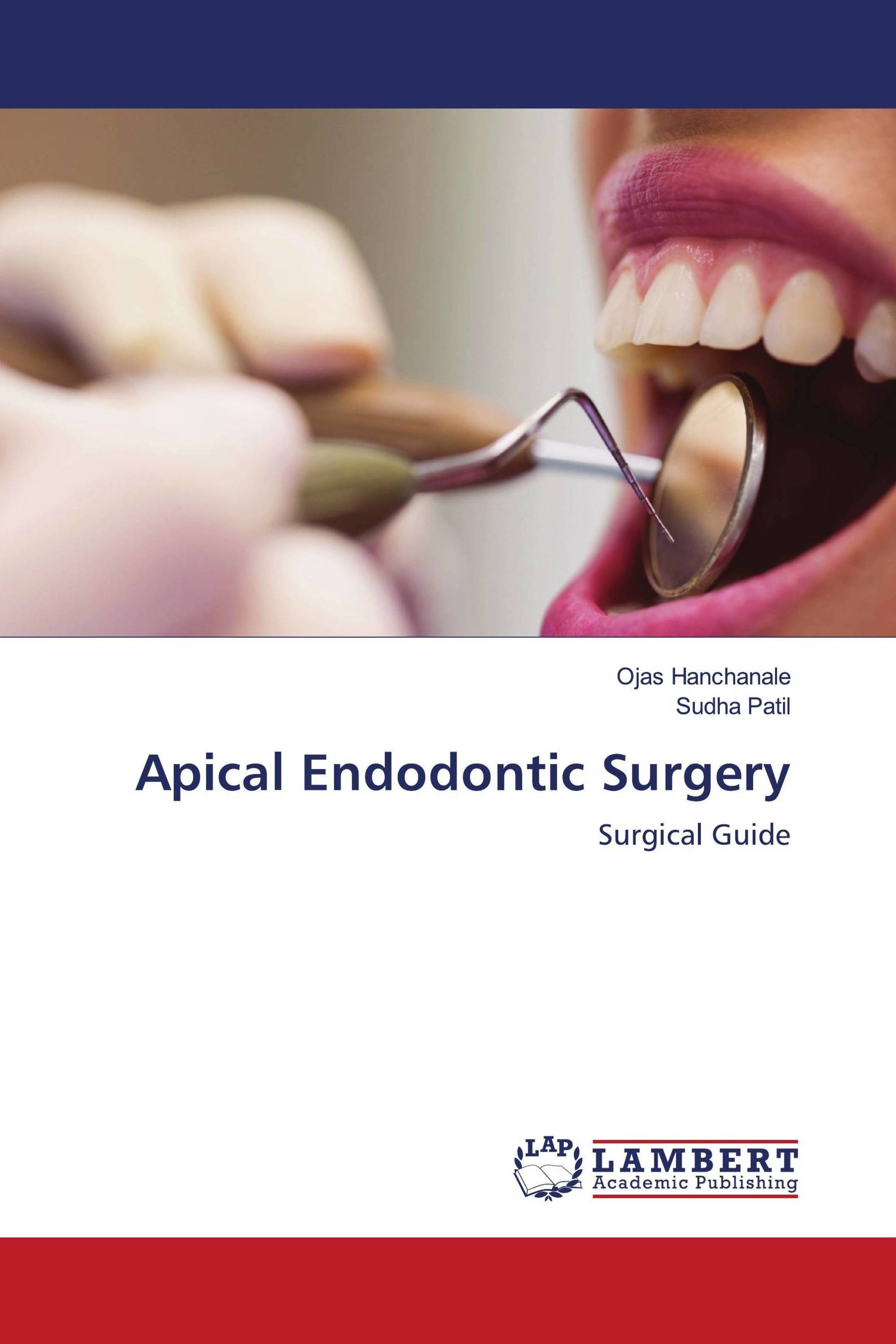 Apical Endodontic Surgery / 9786203927122 / 9786203927122 / 6203927120