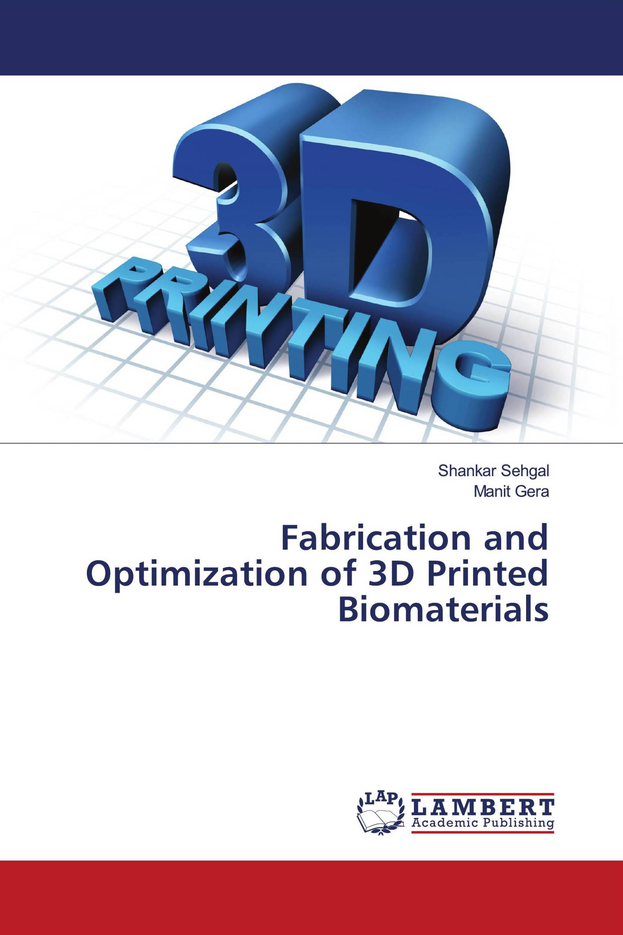 Fabrication and Optimization of 3D Printed Biomaterials