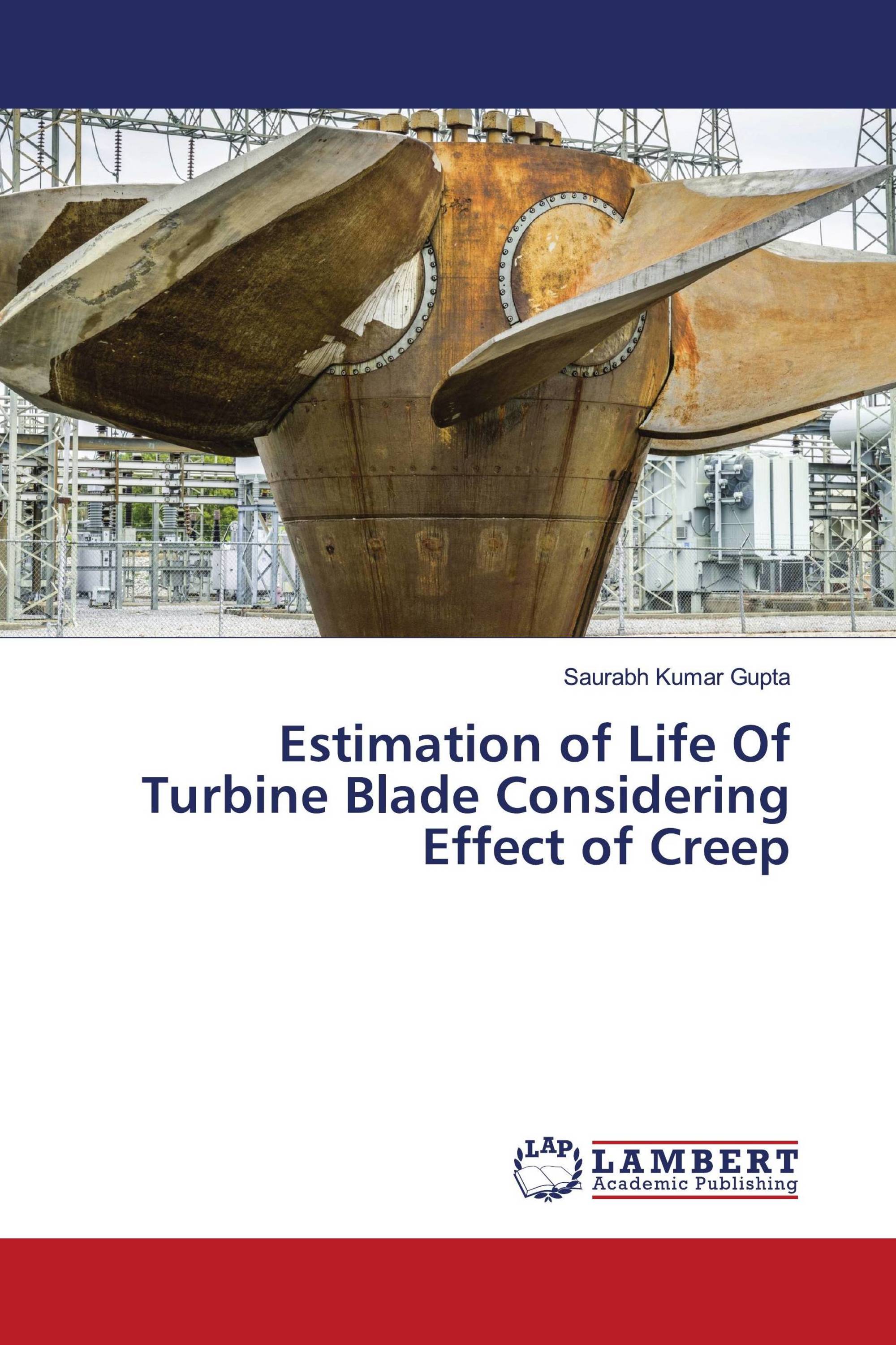 Estimation of Life Of Turbine Blade Considering Effect of Creep