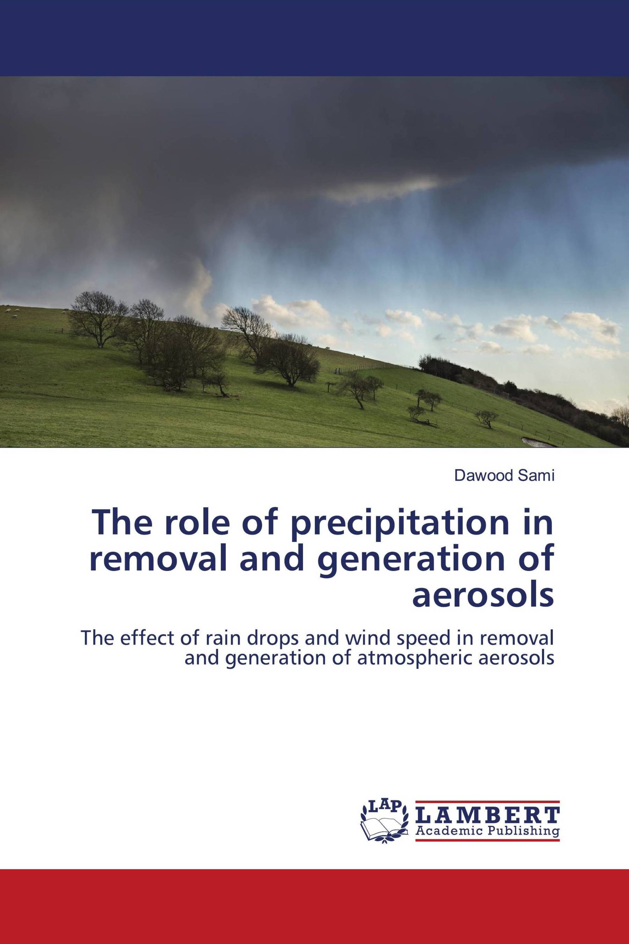 The role of precipitation in removal and generation of aerosols