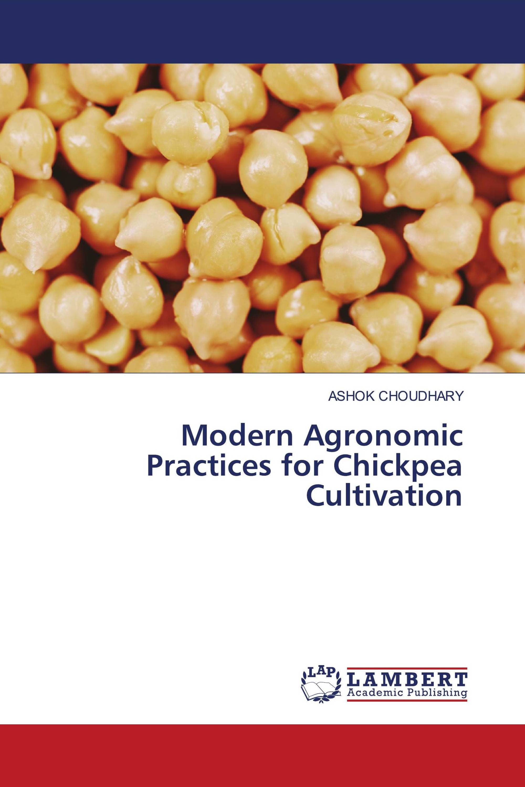Modern Agronomic Practices for Chickpea Cultivation
