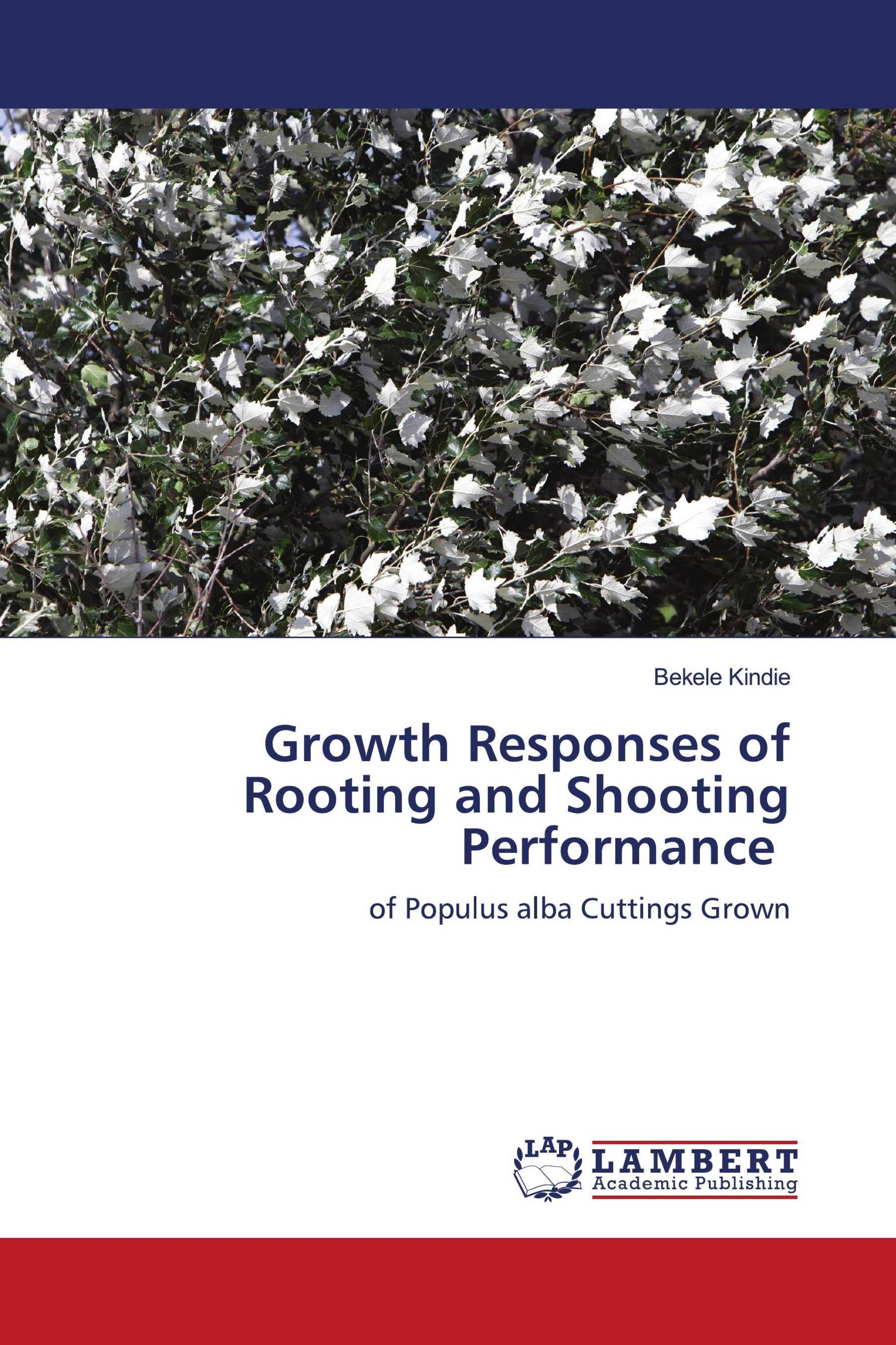 Growth Responses of Rooting and Shooting Performance