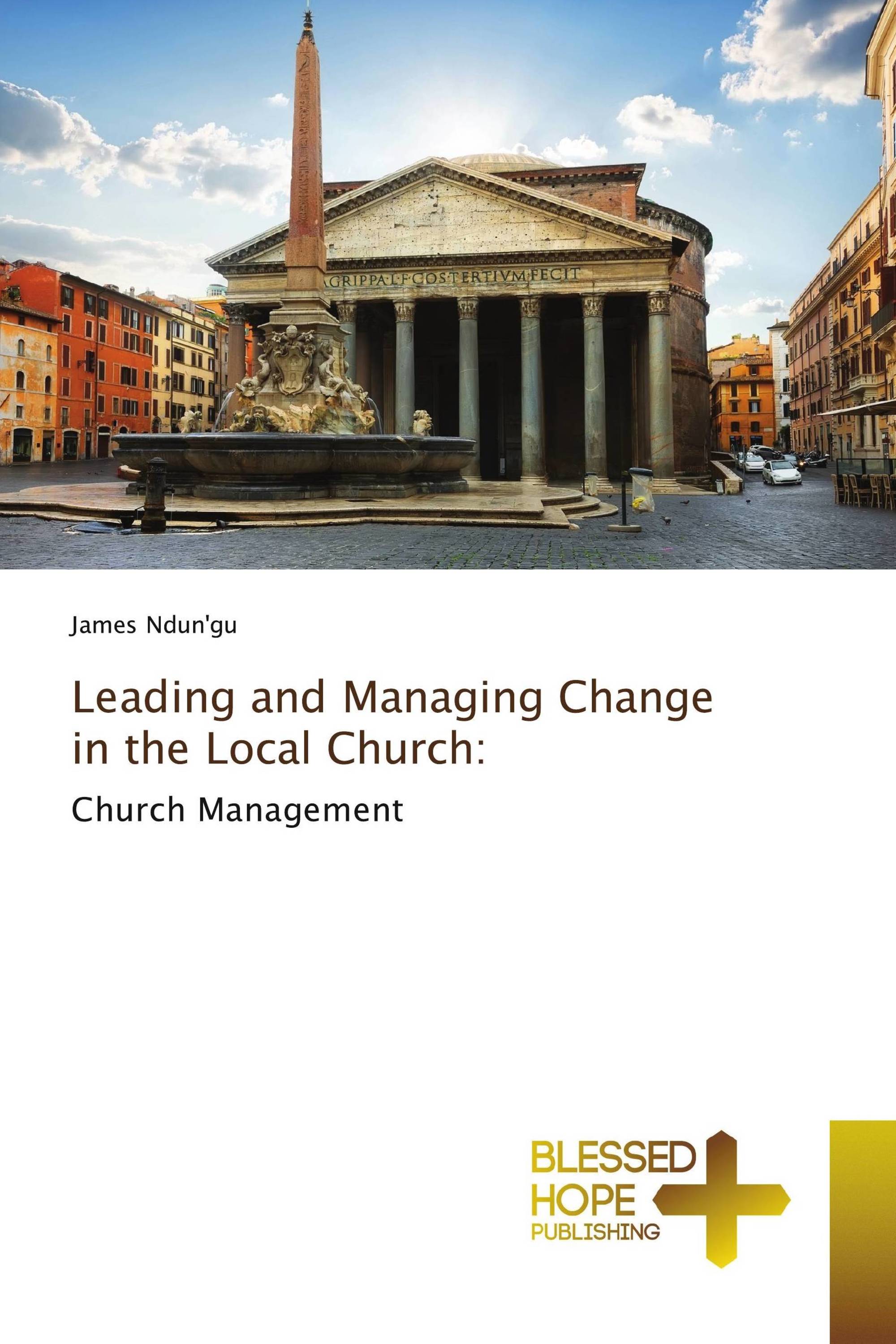 Leading and Managing Change in the Local Church: