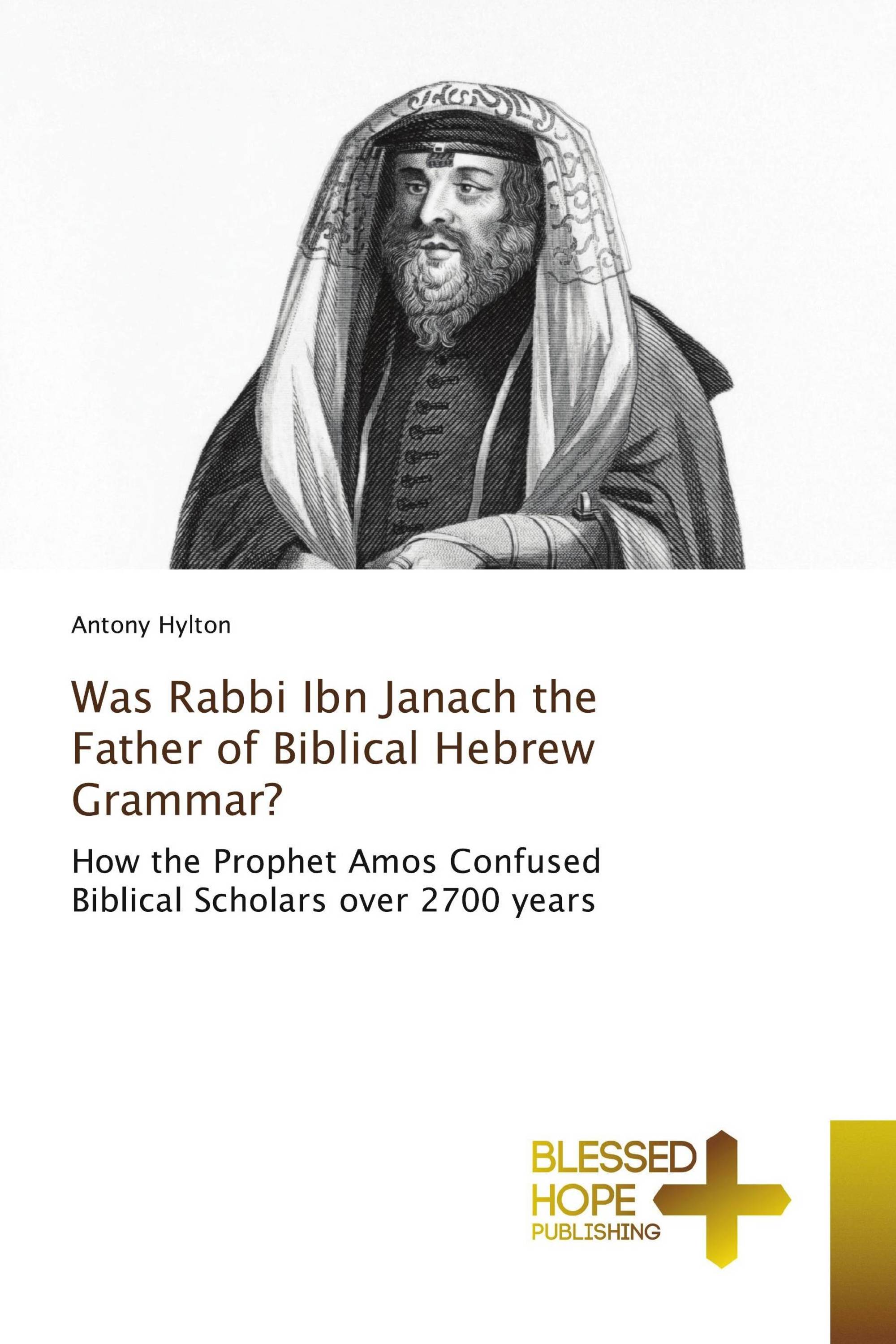 Was Rabbi Ibn Janach the Father of Biblical Hebrew Grammar?