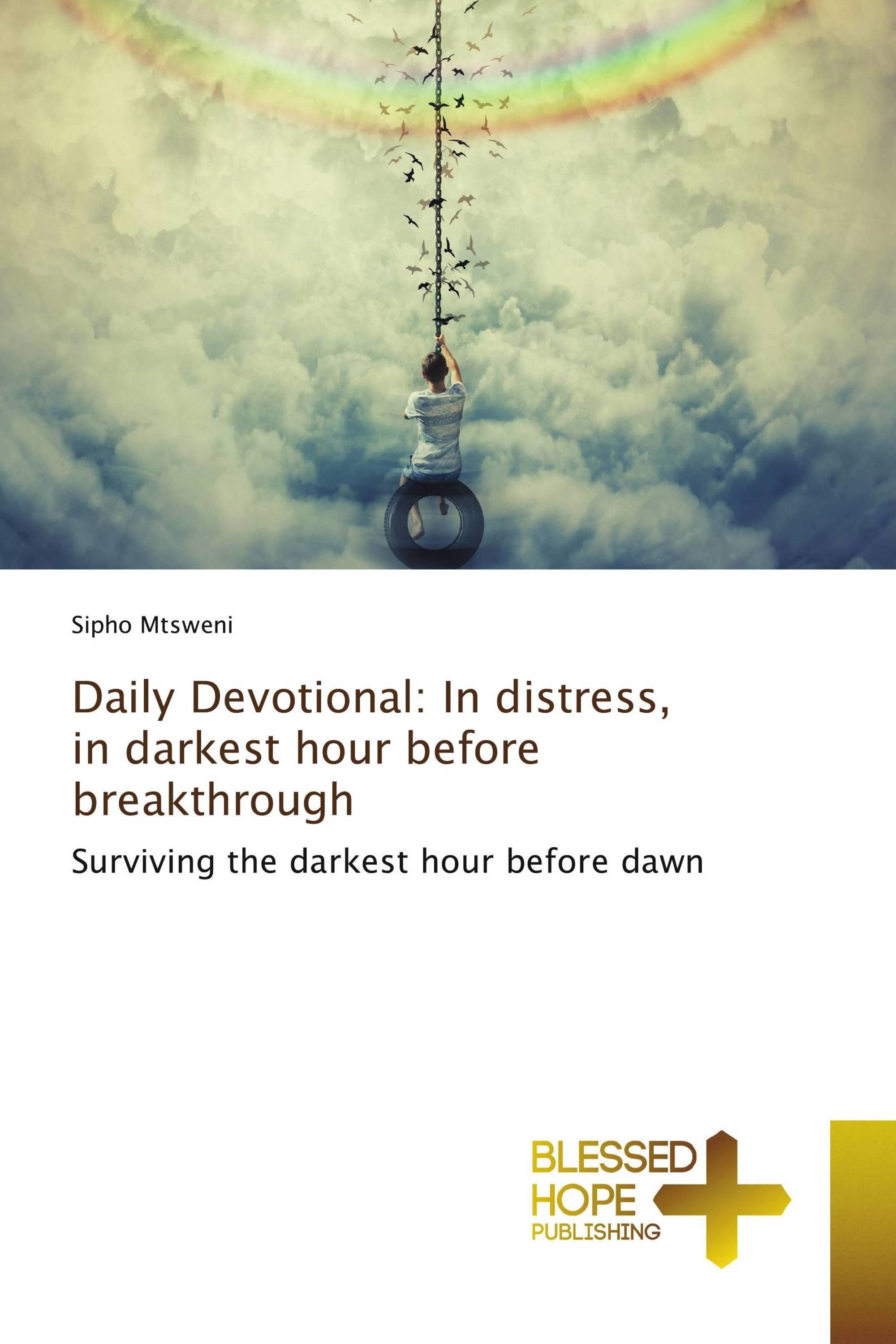 Daily Devotional: In distress, in darkest hour before breakthrough