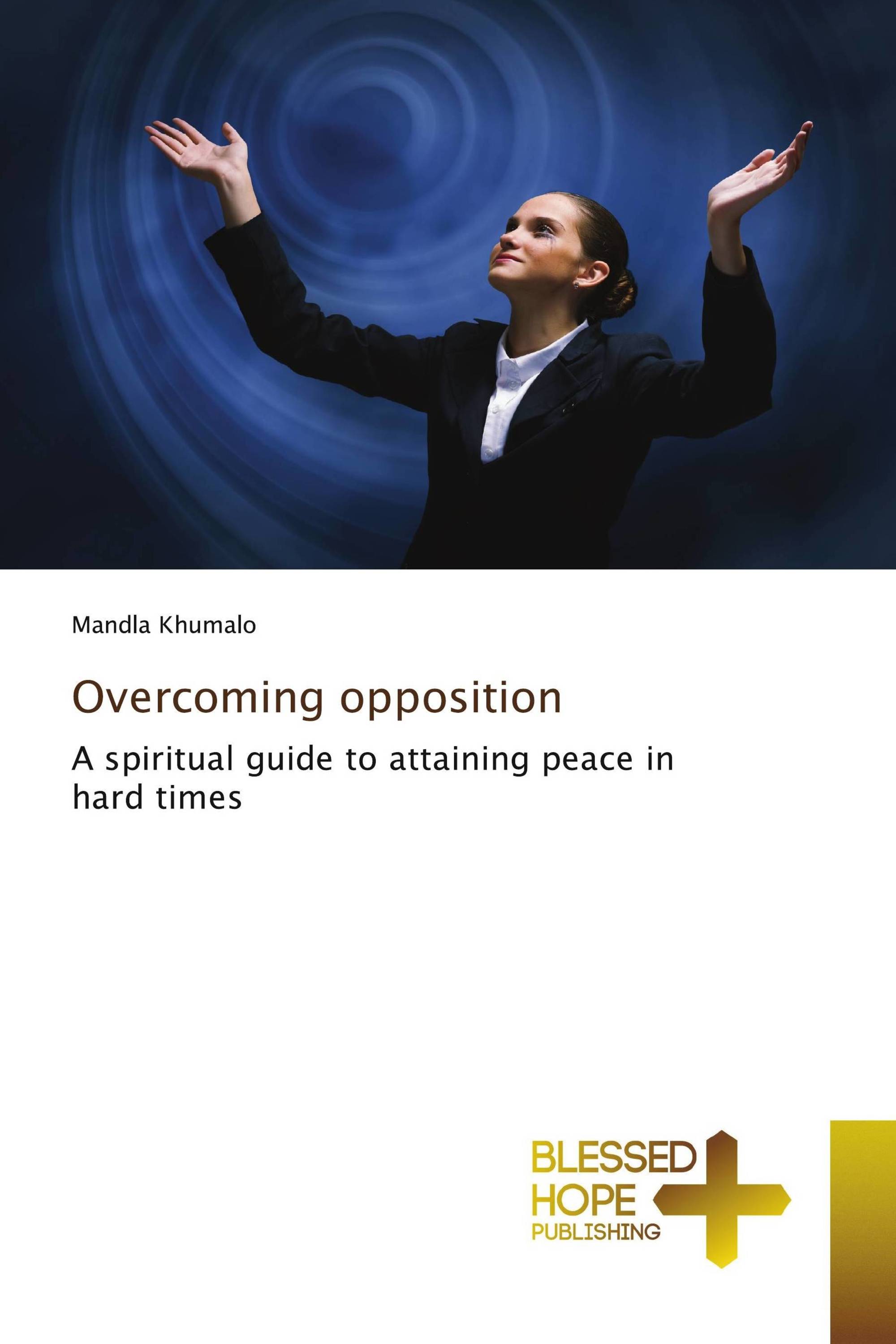 Overcoming opposition