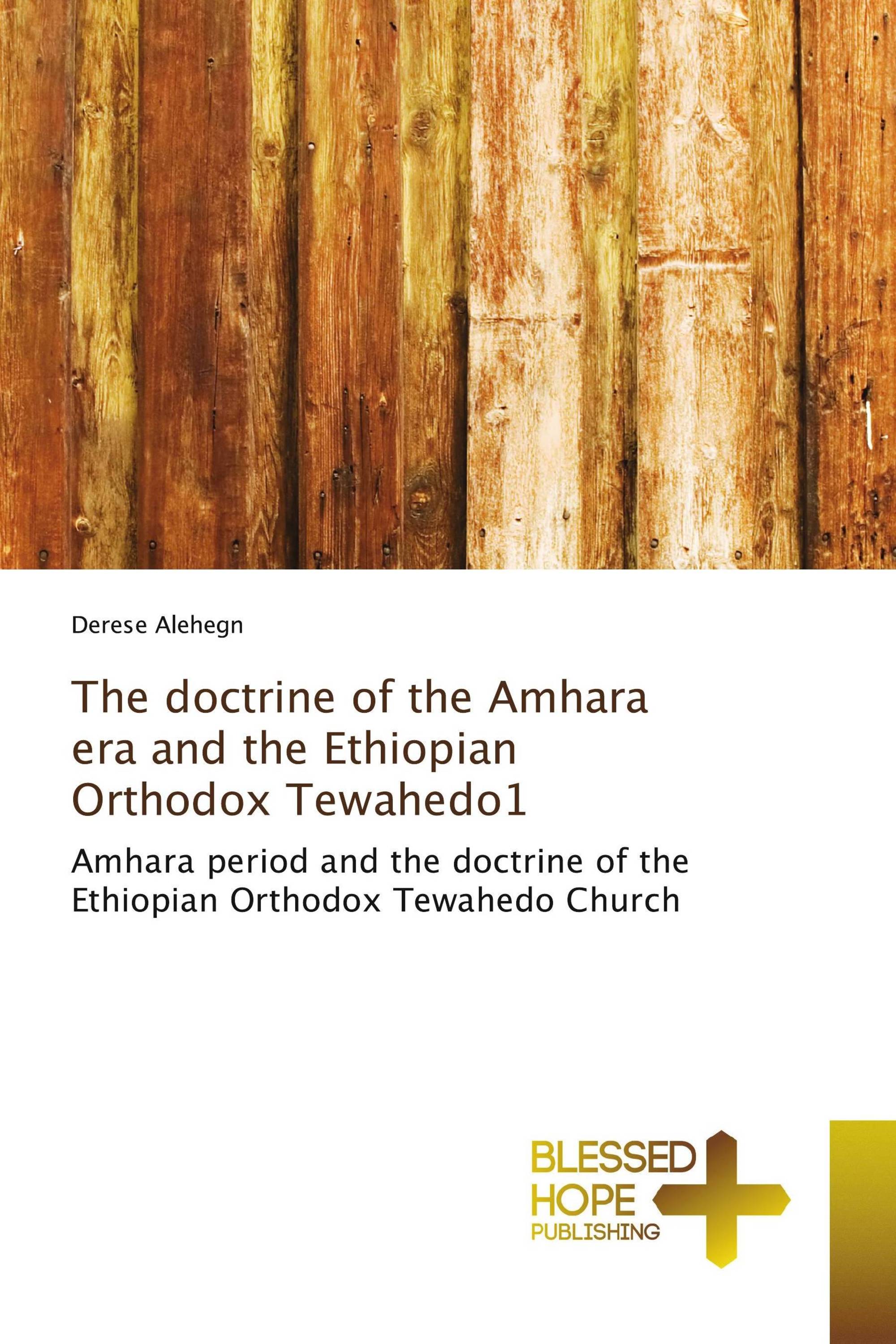 The doctrine of the Amhara era and the Ethiopian Orthodox Tewahedo1