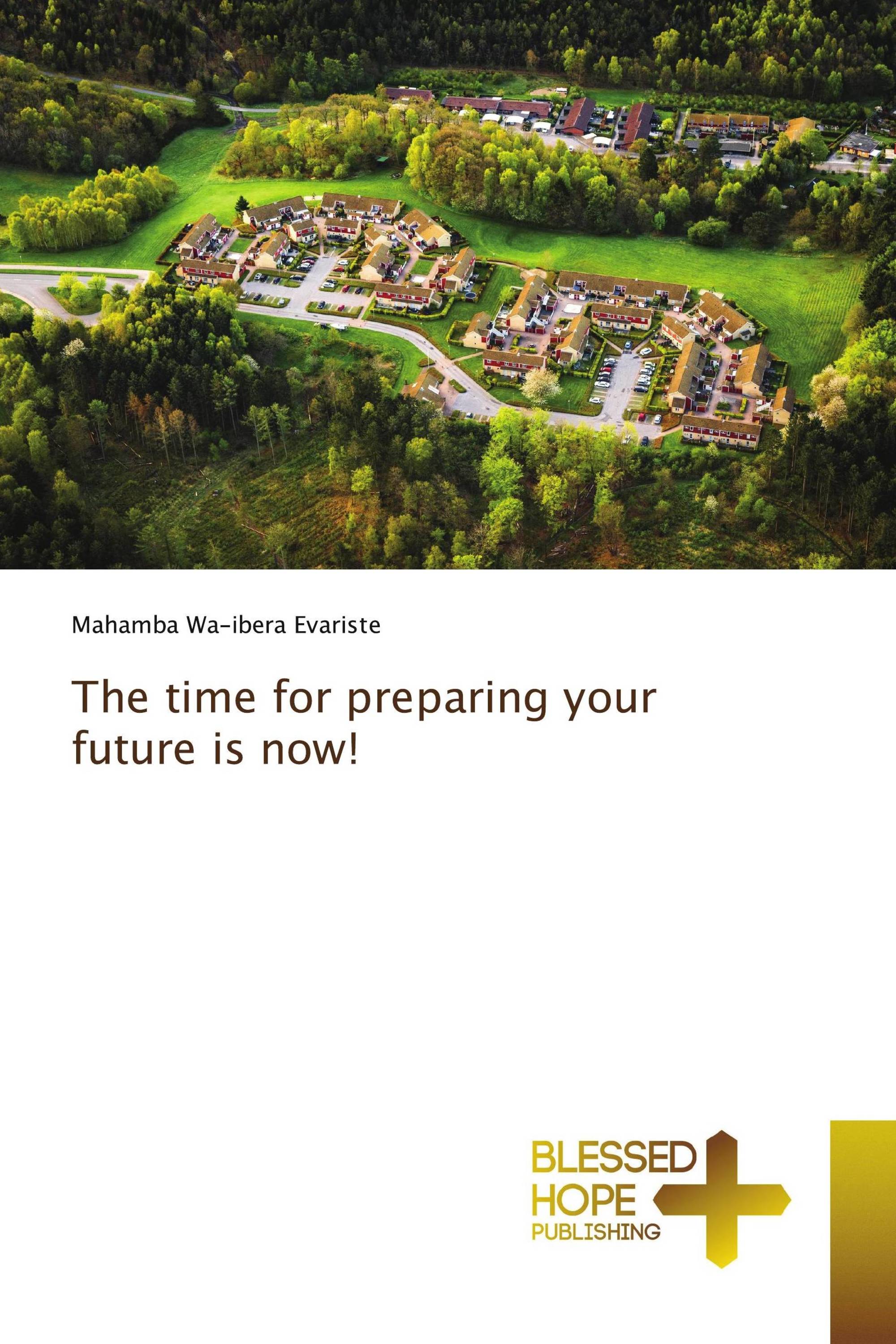 The time for preparing your future is now!