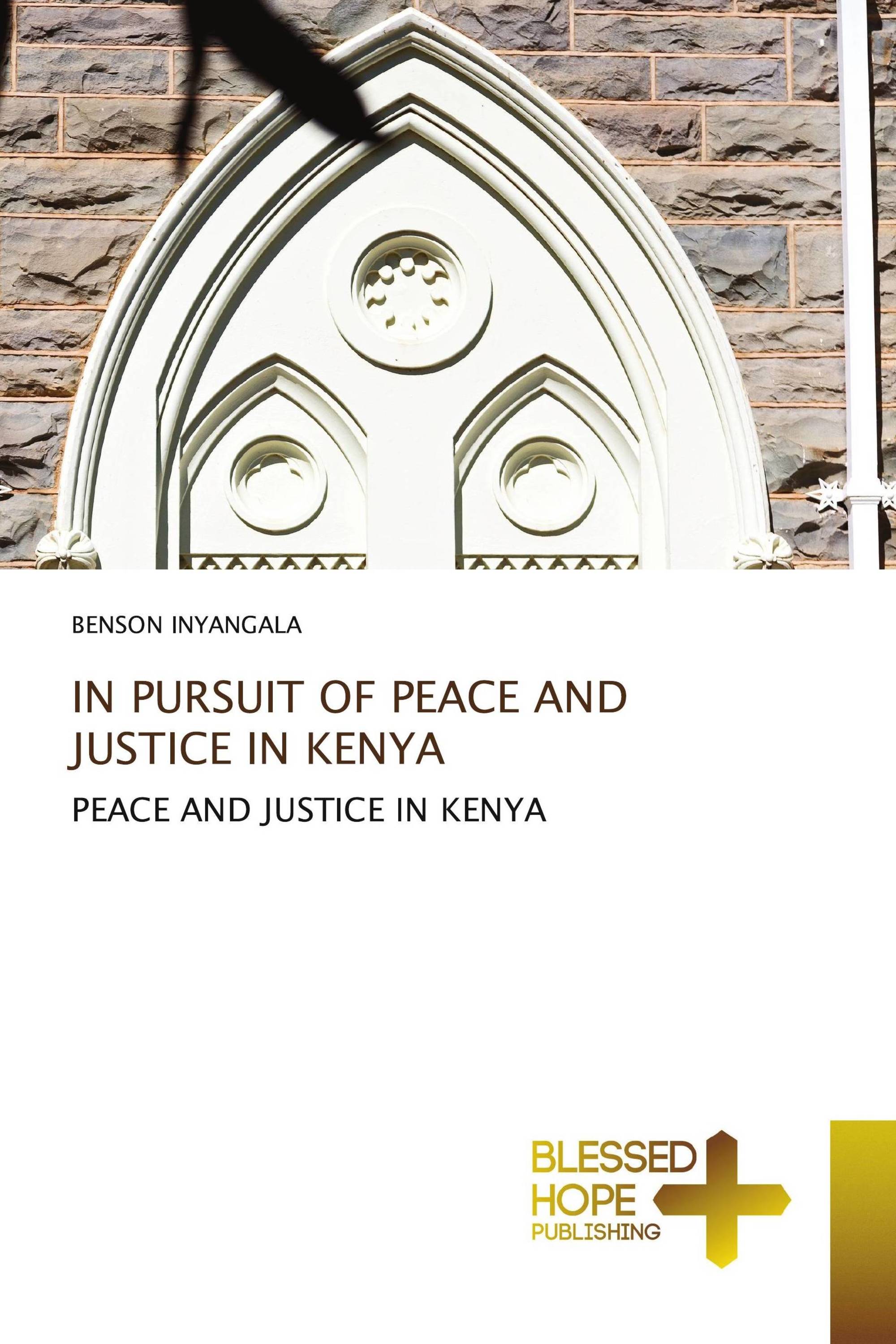 IN PURSUIT OF PEACE AND JUSTICE IN KENYA