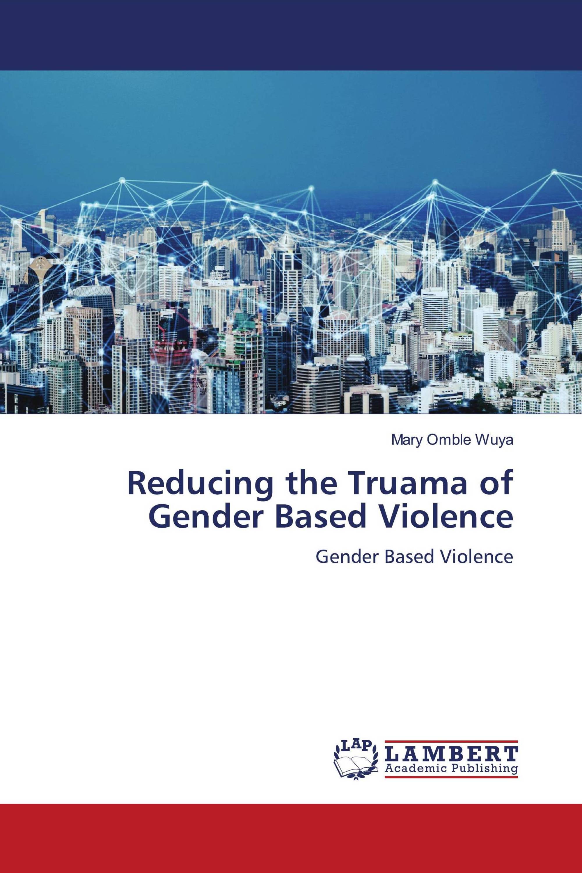 Reducing the Truama of Gender Based Violence