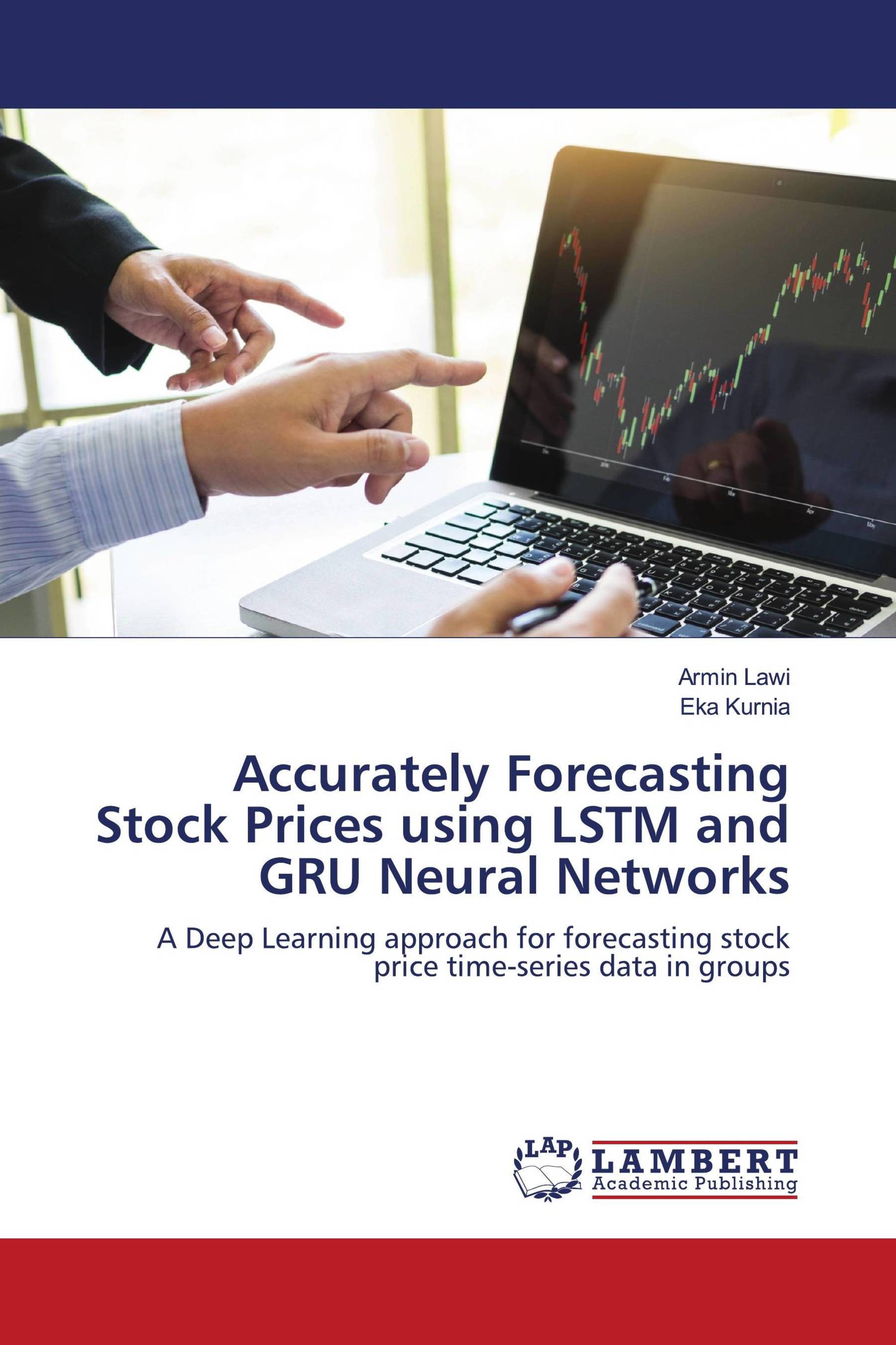 Accurately Forecasting Stock Prices Using LSTM And GRU Neural Networks ...