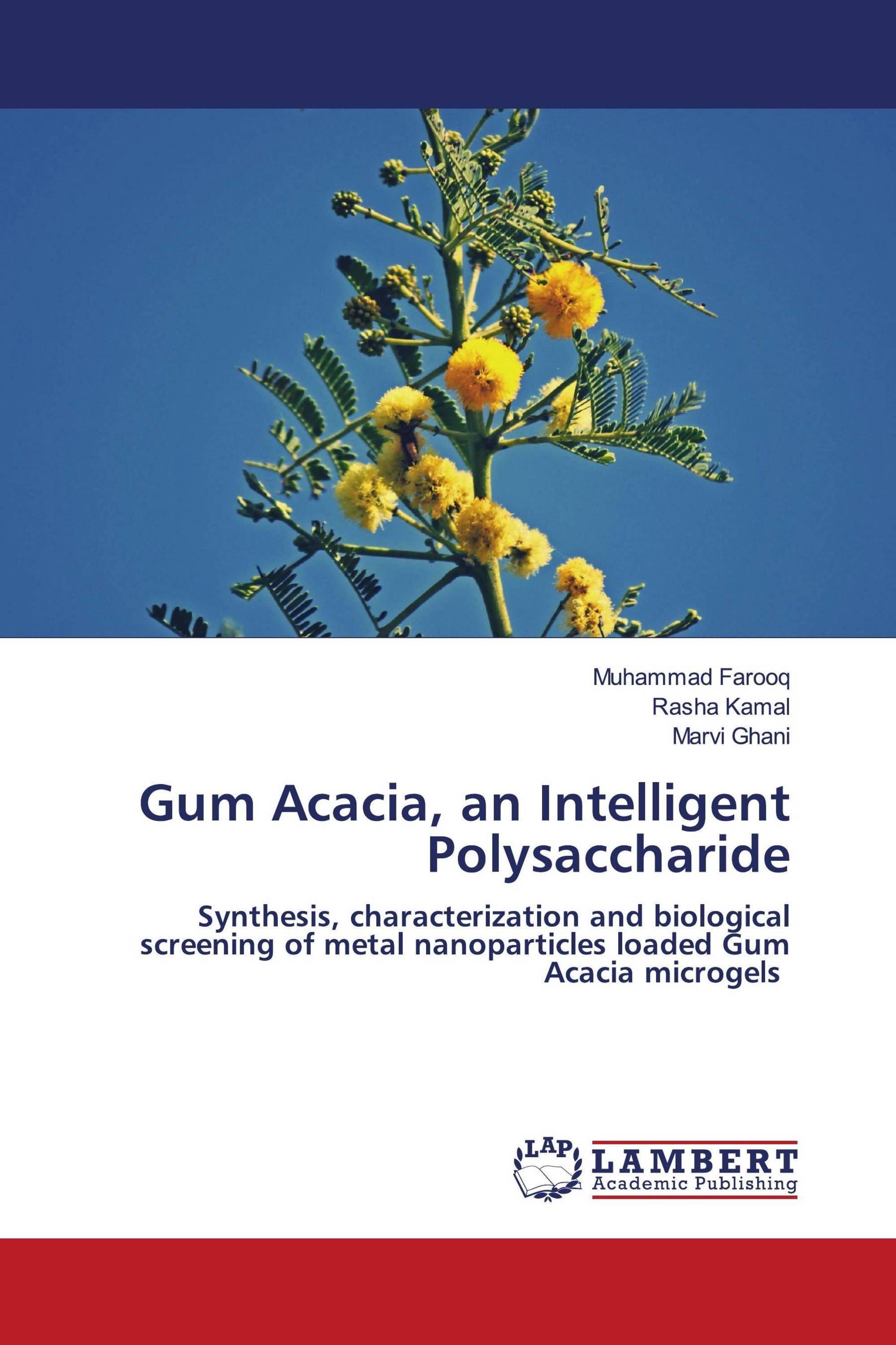 Gum Acacia, an Intelligent Polysaccharide