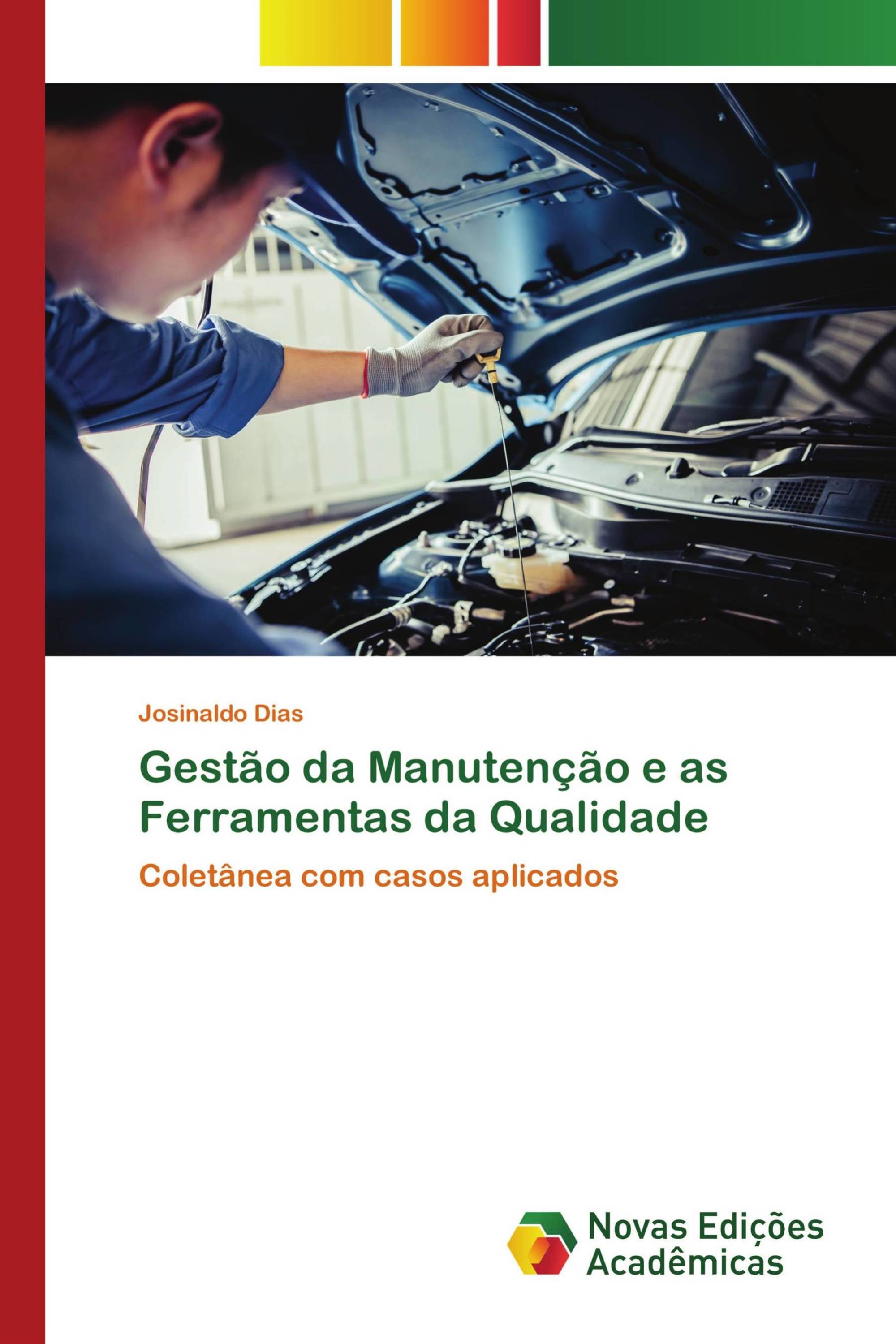 Gestão da Manutenção e as Ferramentas da Qualidade