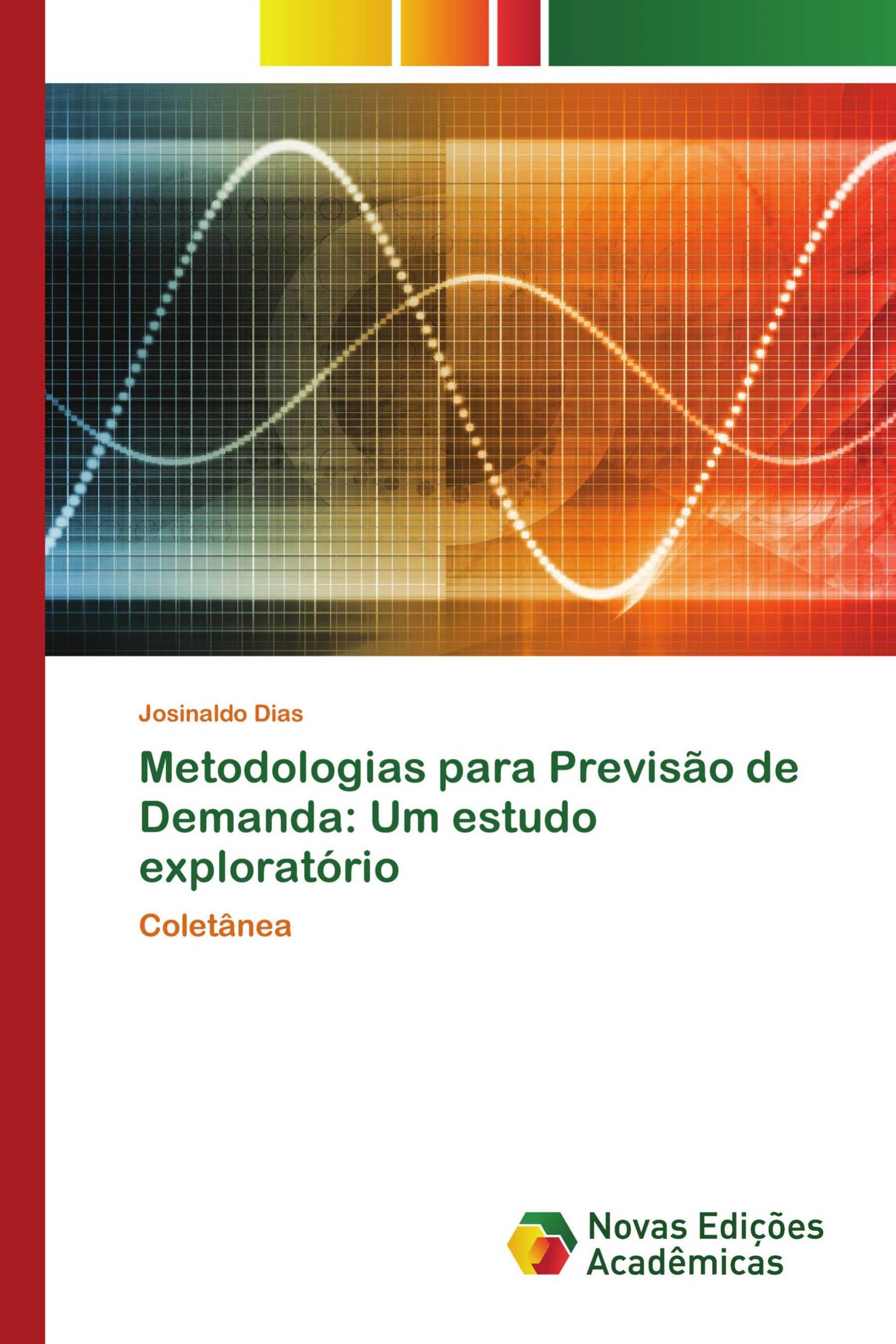 Metodologias para Previsão de Demanda: Um estudo exploratório