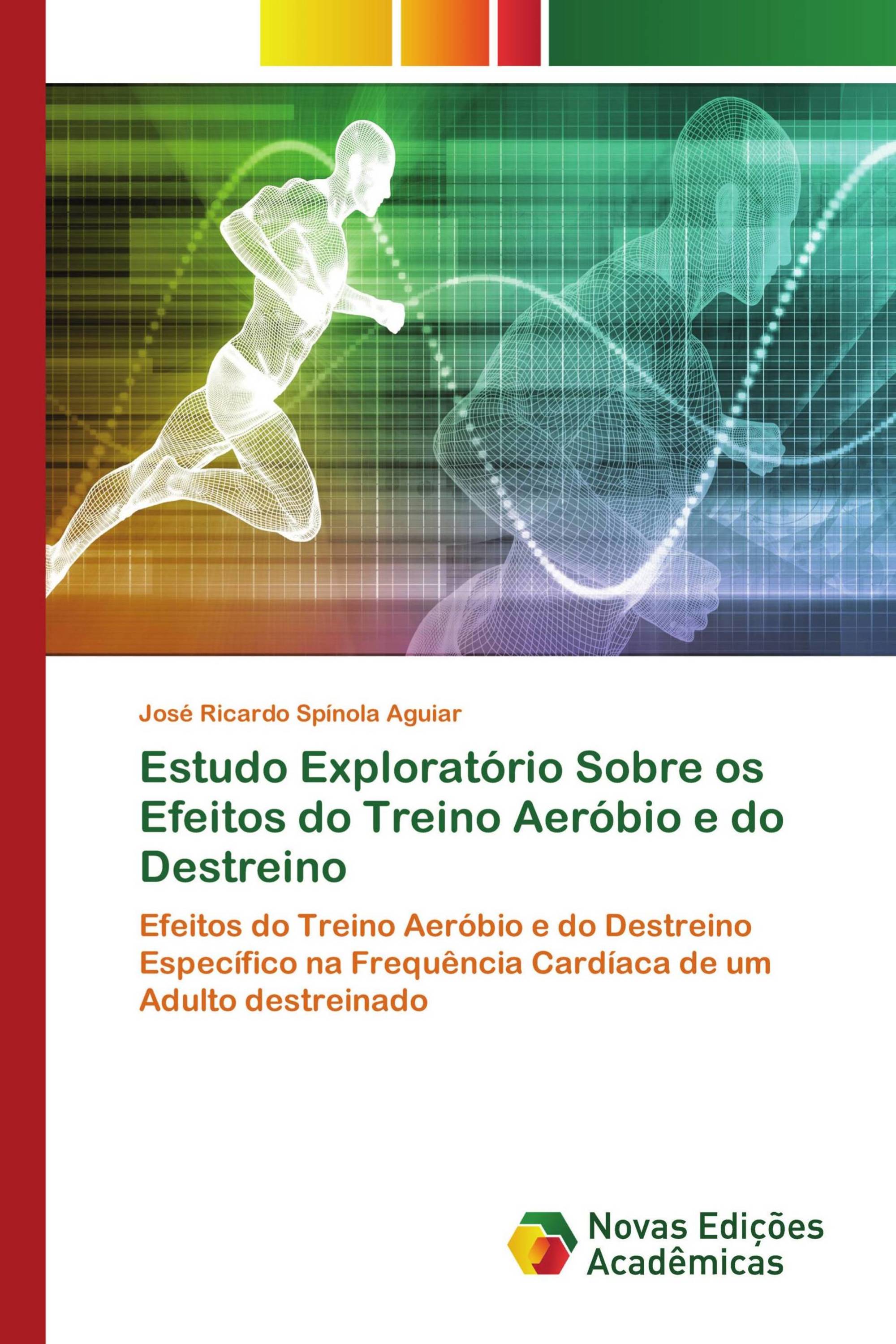 Estudo Exploratório Sobre os Efeitos do Treino Aeróbio e do Destreino