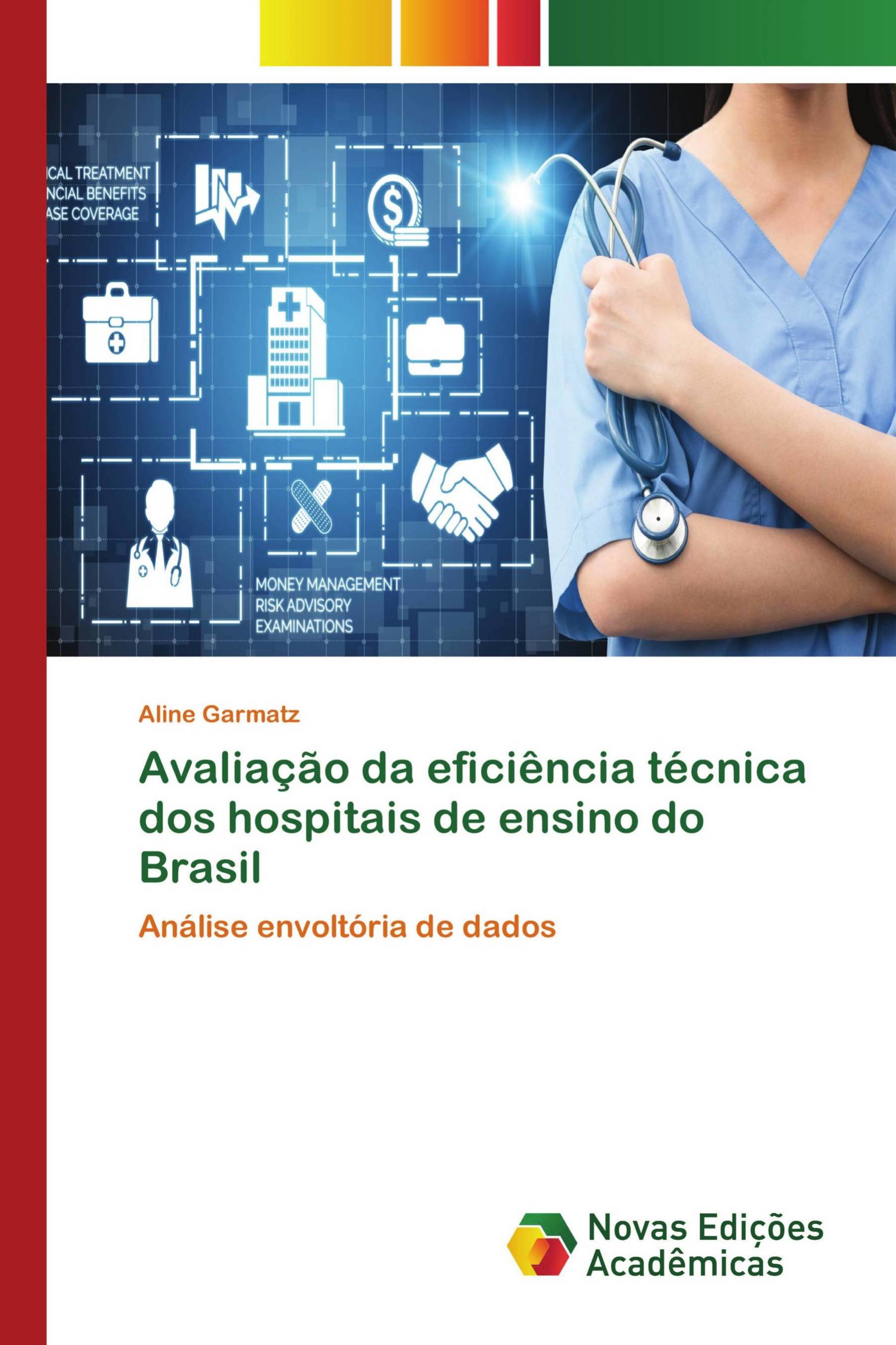 Avaliação da eficiência técnica dos hospitais de ensino do Brasil