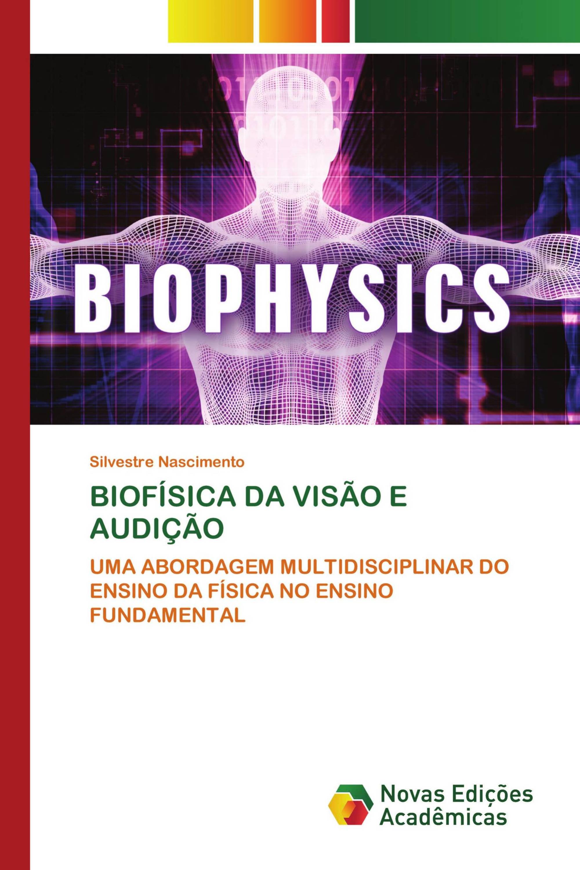 BIOFÍSICA DA VISÃO E AUDIÇÃO