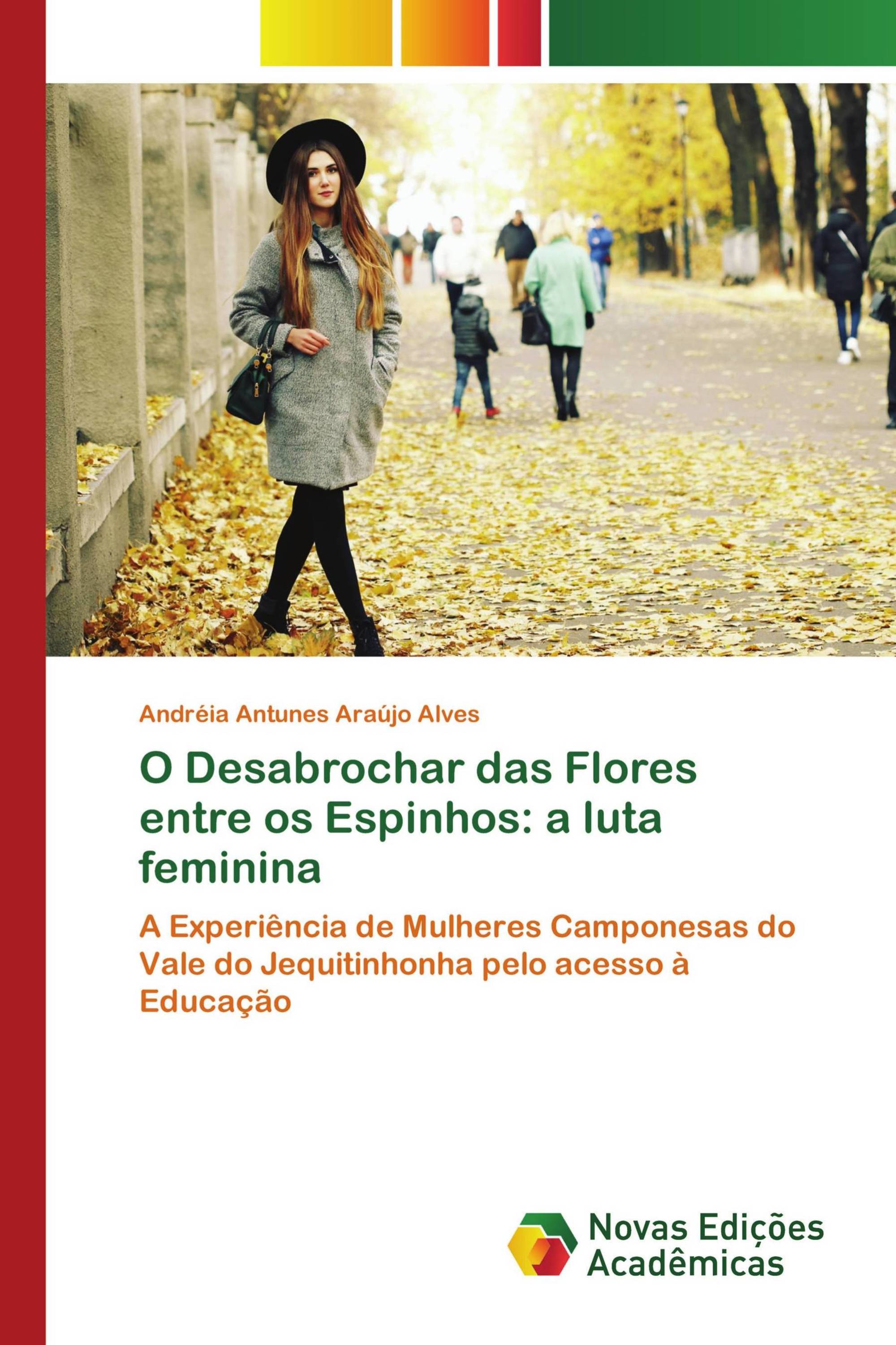 O Desabrochar das Flores entre os Espinhos: a luta feminina