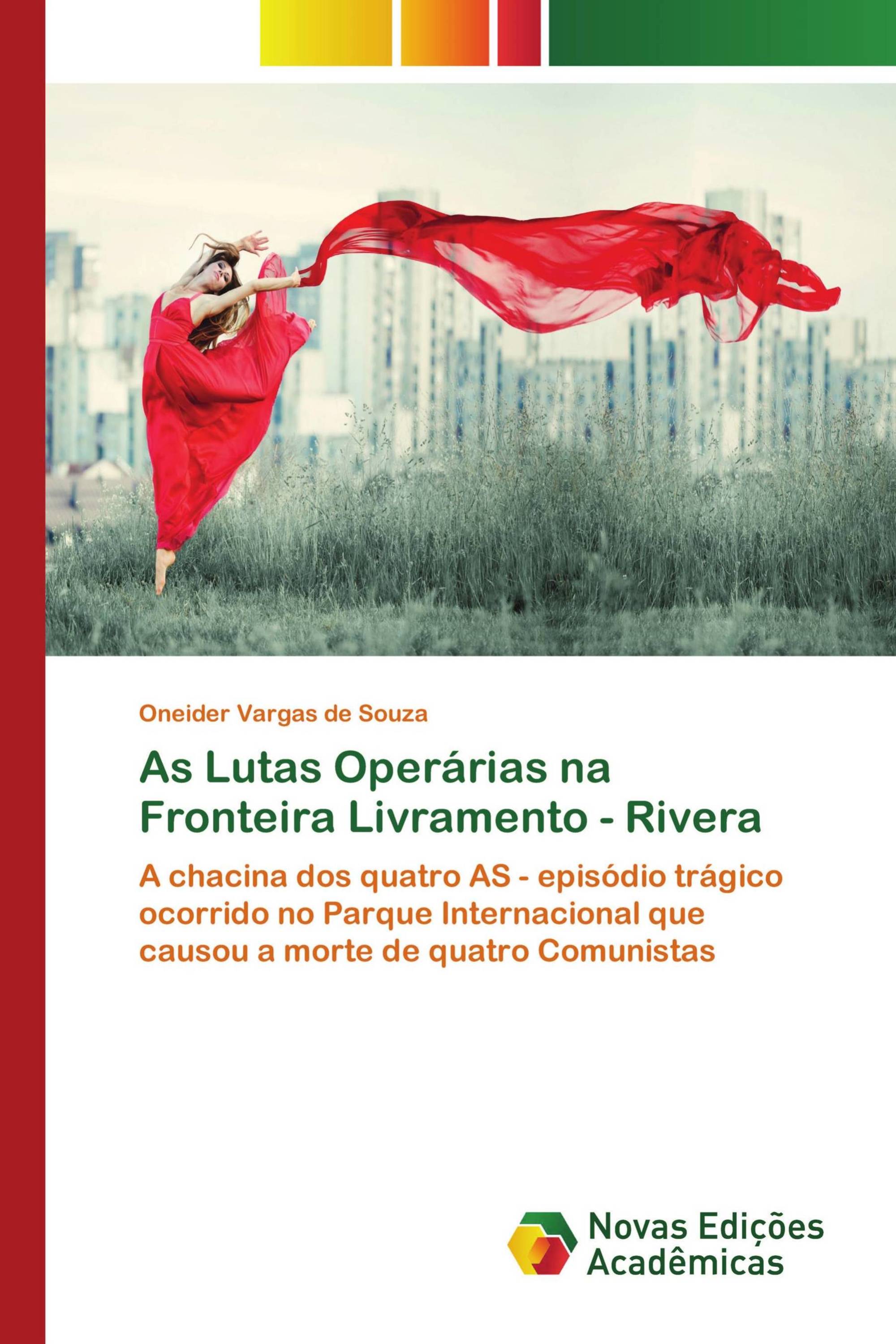 As Lutas Operárias na Fronteira Livramento - Rivera