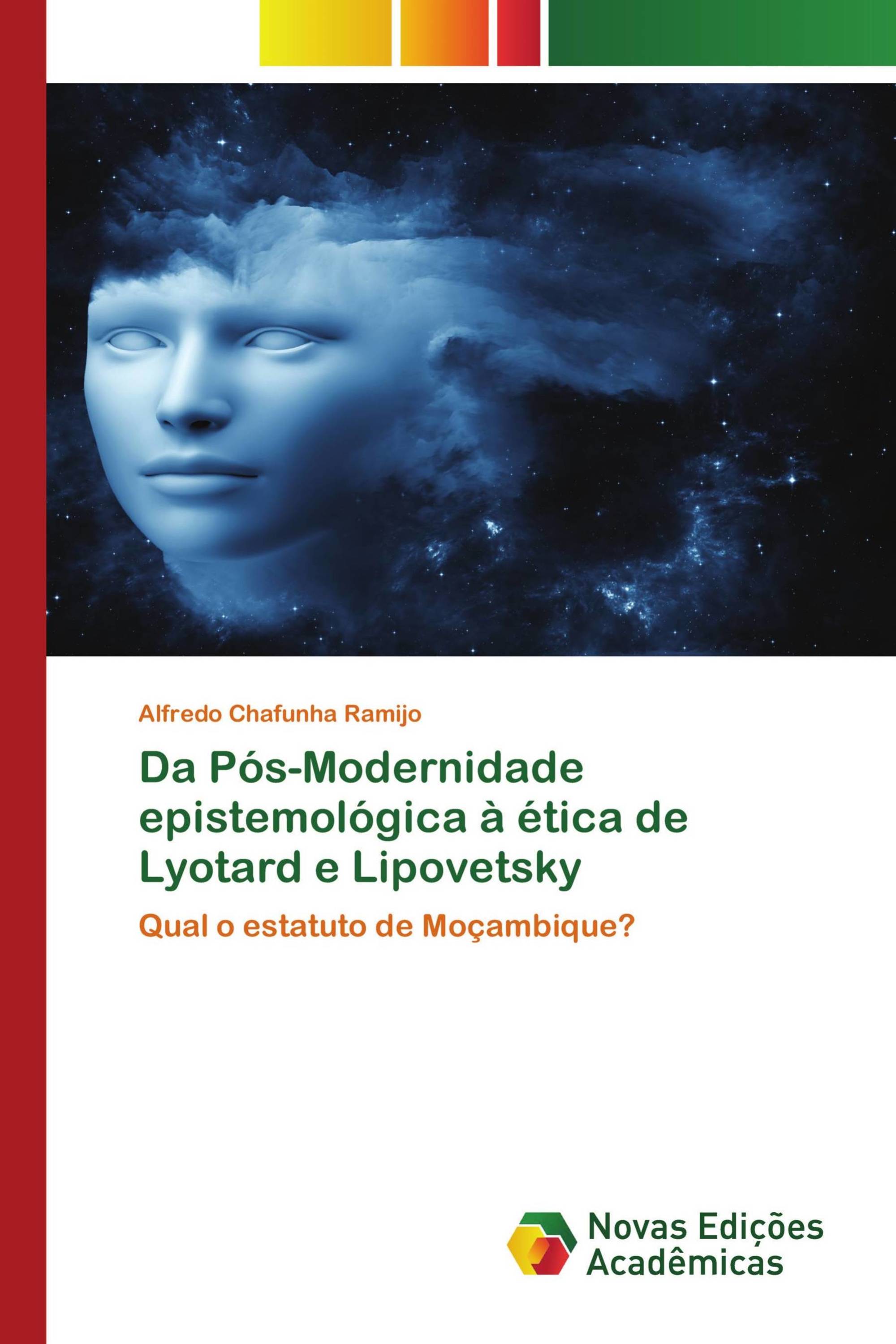 Da Pós-Modernidade epistemológica à ética de Lyotard e Lipovetsky