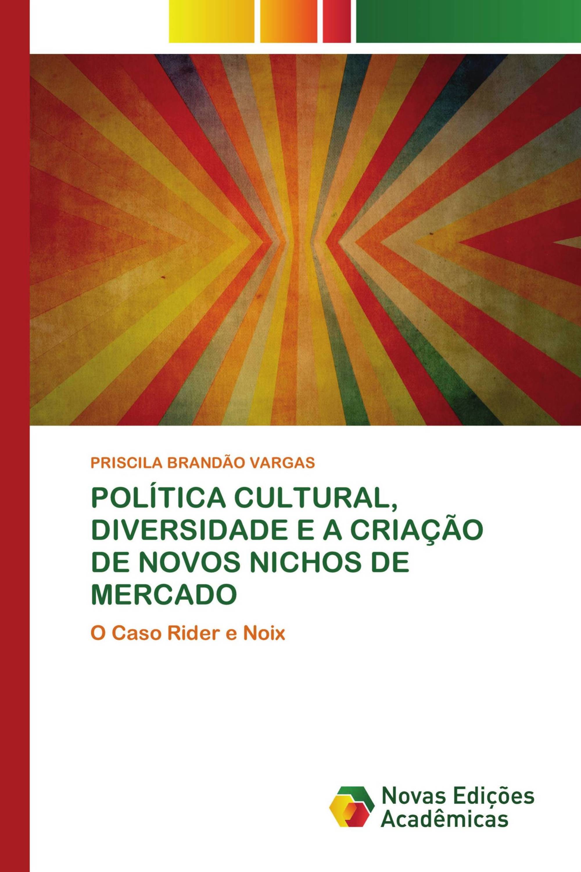 POLÍTICA CULTURAL, DIVERSIDADE E A CRIAÇÃO DE NOVOS NICHOS DE MERCADO