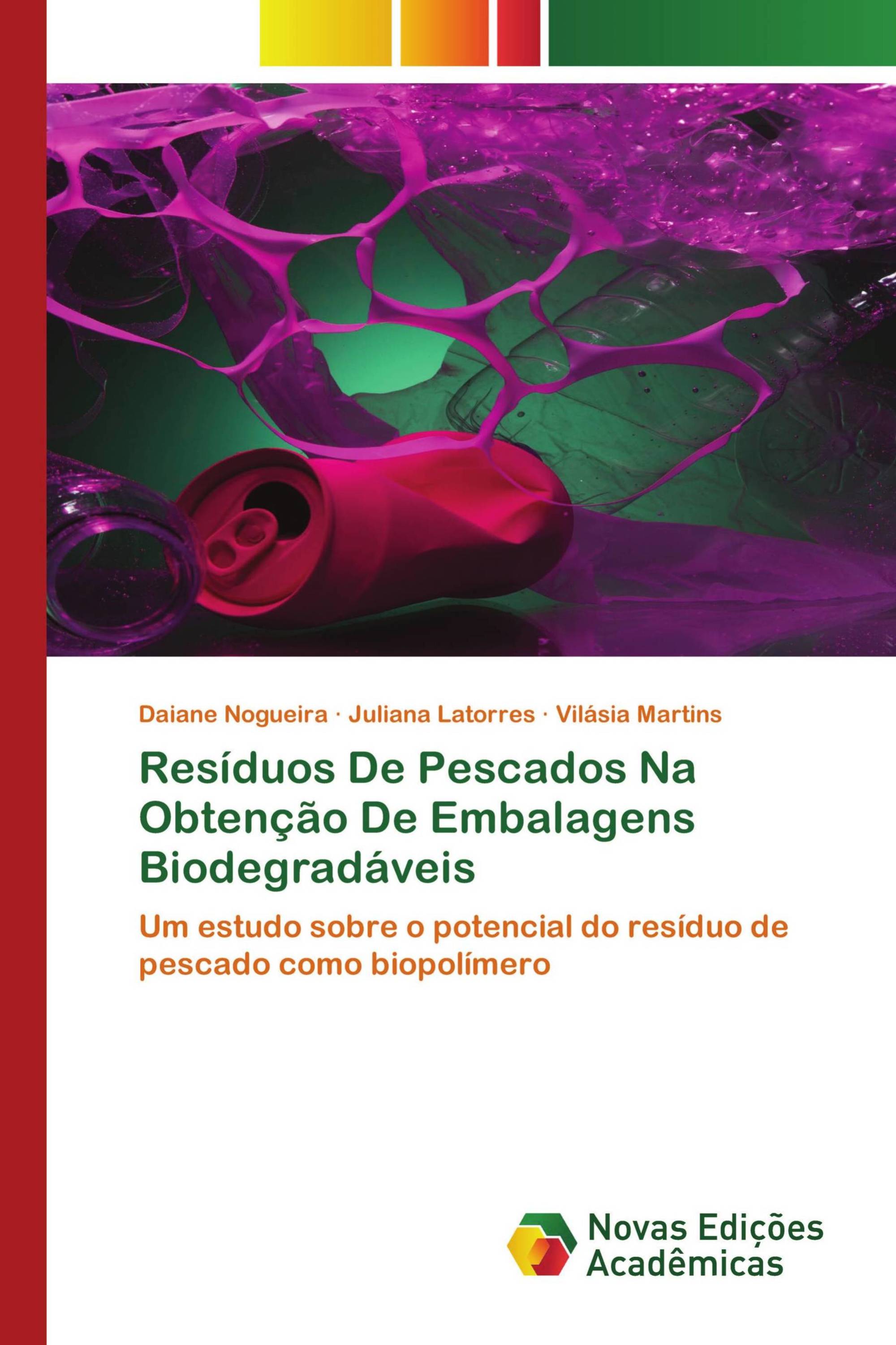 Resíduos De Pescados Na Obtenção De Embalagens Biodegradáveis